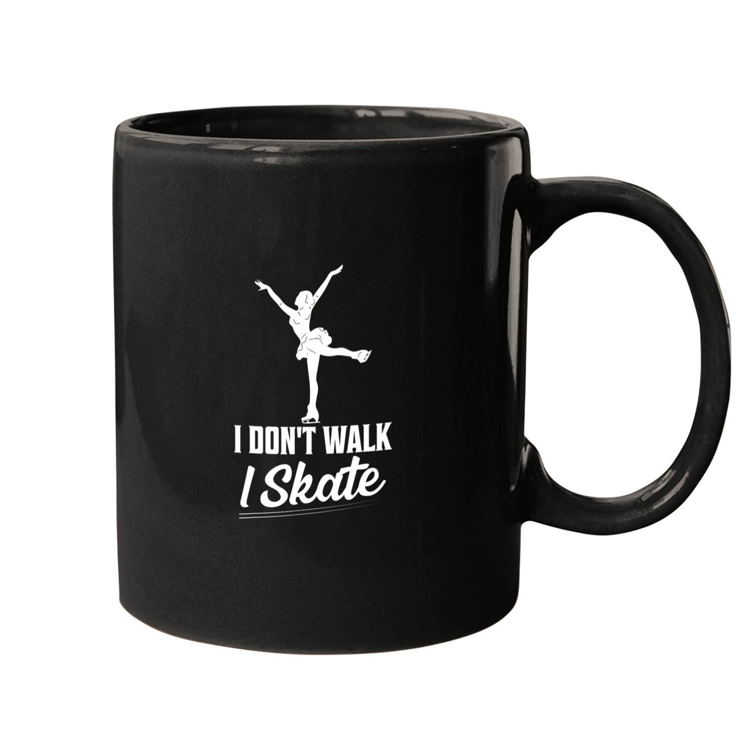 I Dont Walk I Skate Figure Skater Ice Skating Mugs