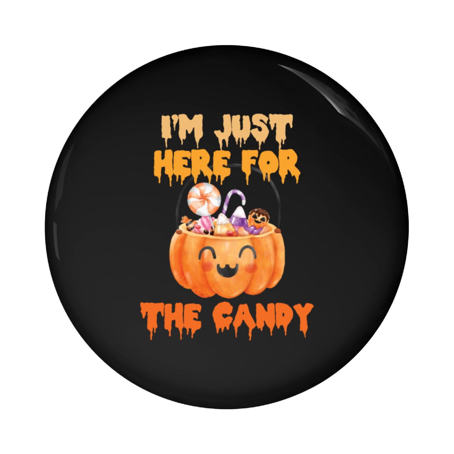 I'm Just Here For The Candy Pin Buttons