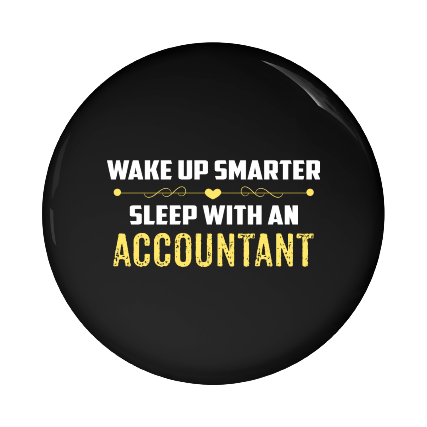 Wake Up Smarter Sleep With An ACCOUNTANT Pin Buttons