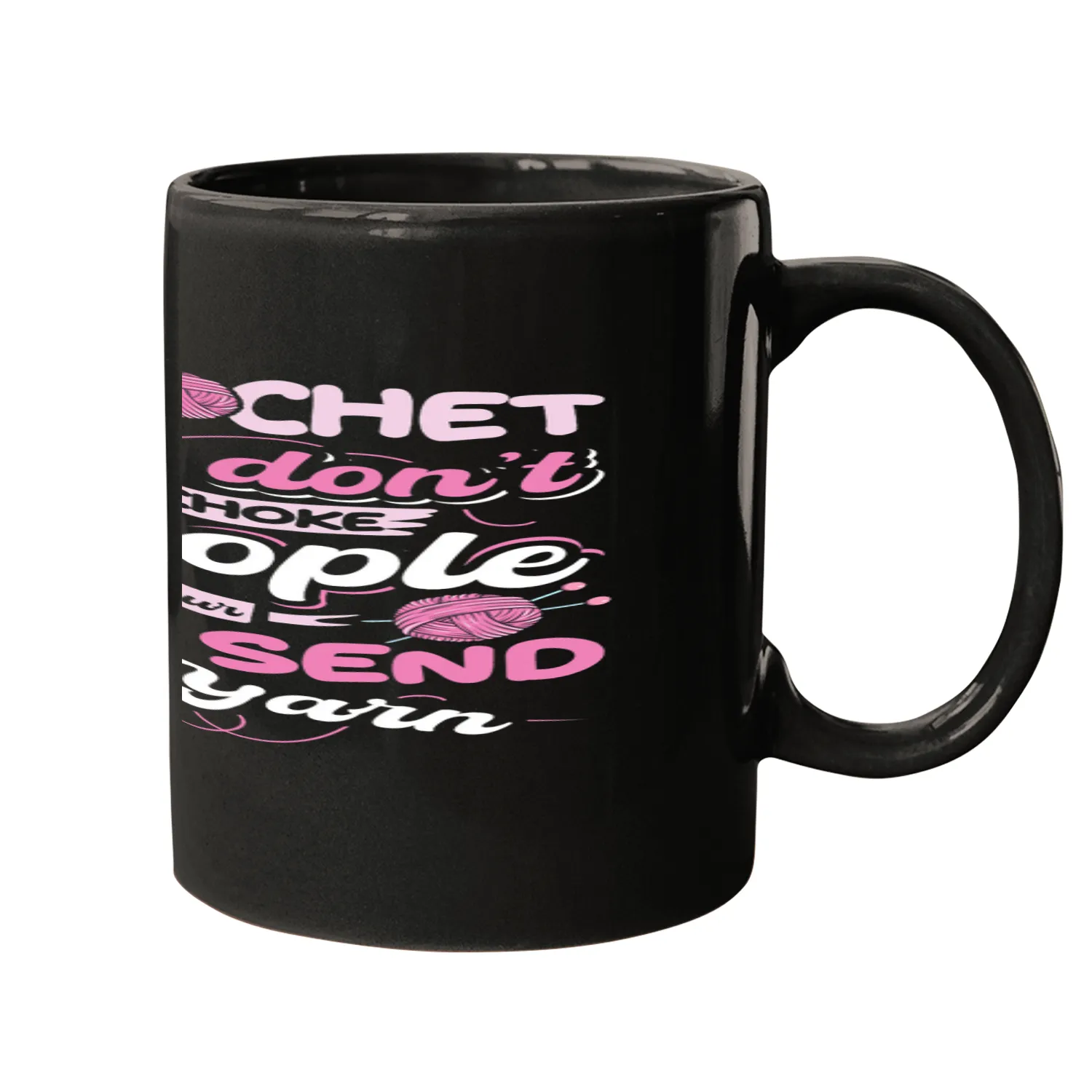 Knitting Yarn I crochet so I dont choke people Crochet Mugs