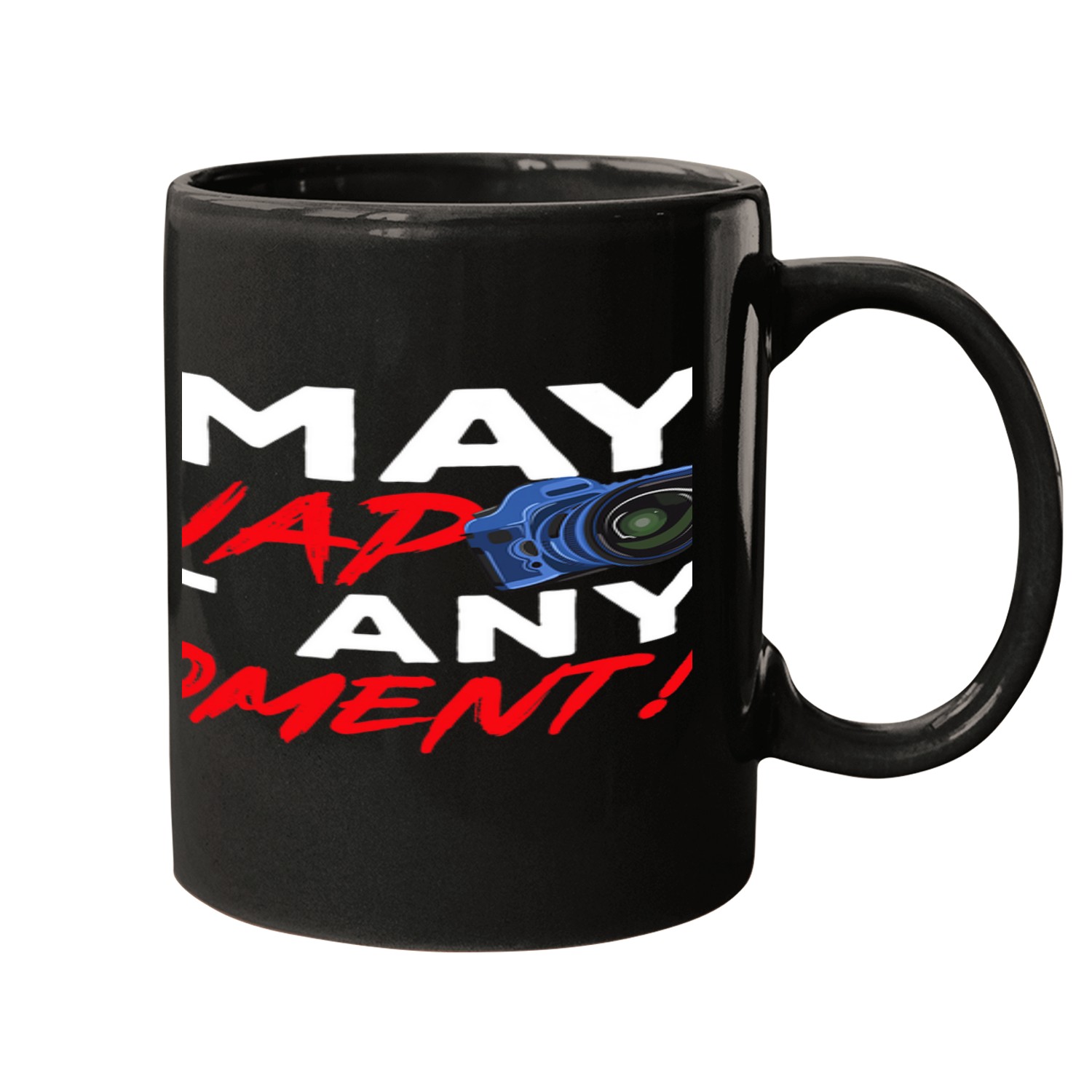 Photographer Job I May Snap at Any Moment 3 Mugs