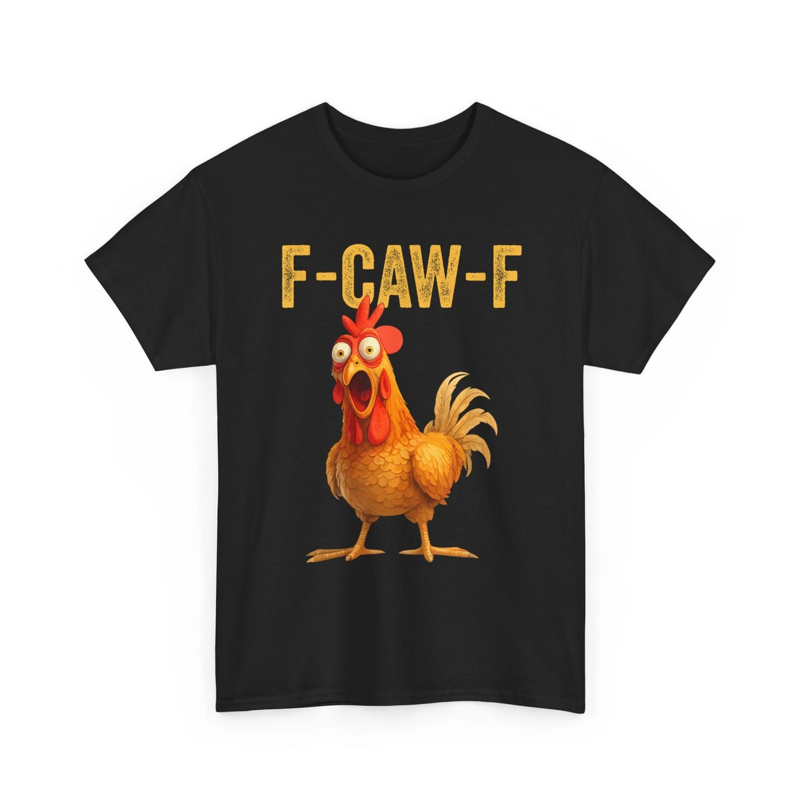Funny F-Caw-F Chicken T-Shirt for Women and Men