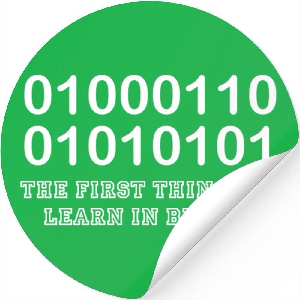 The 1st thing you learn in binary Stickers