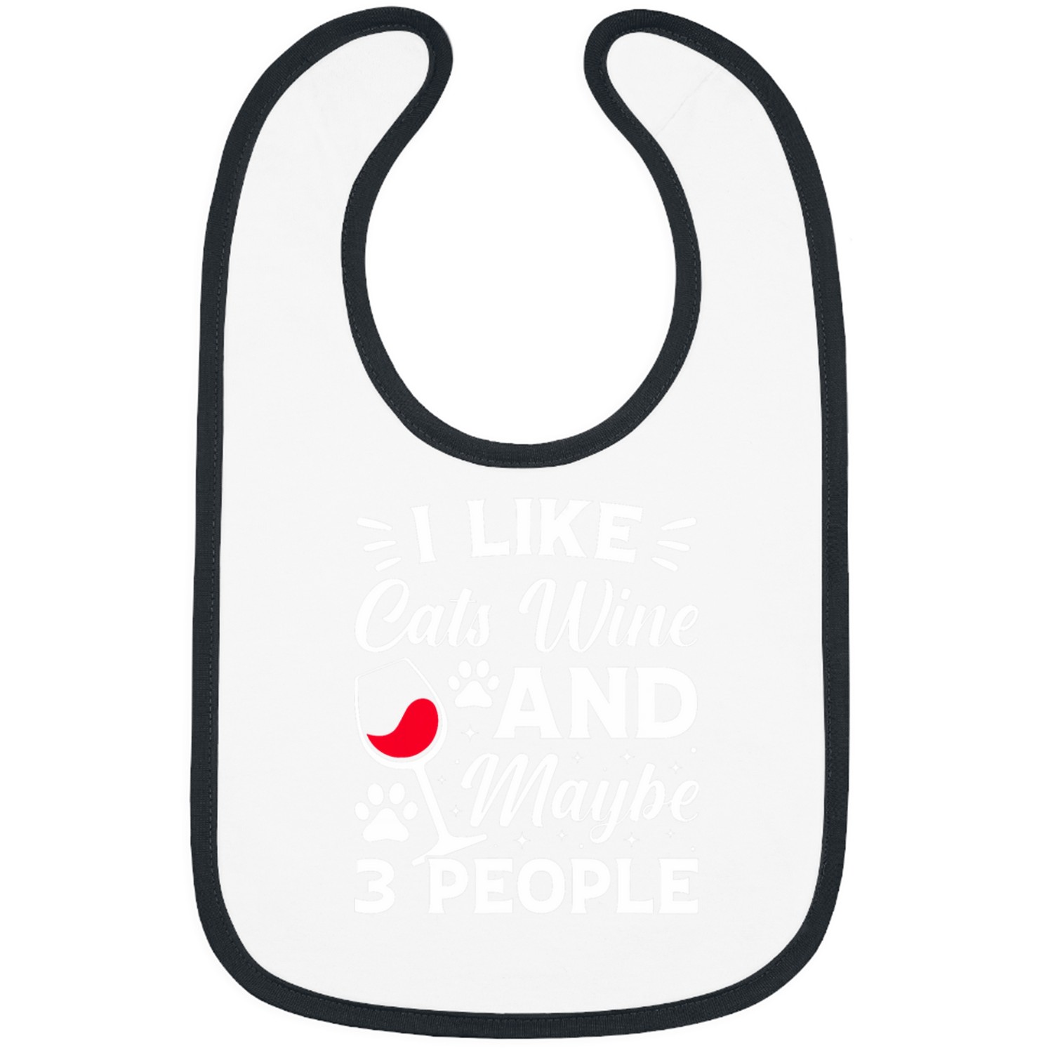 Wines Fun I Like Cats Wines And Maybe 3 People Wines Lover 3 Bibs