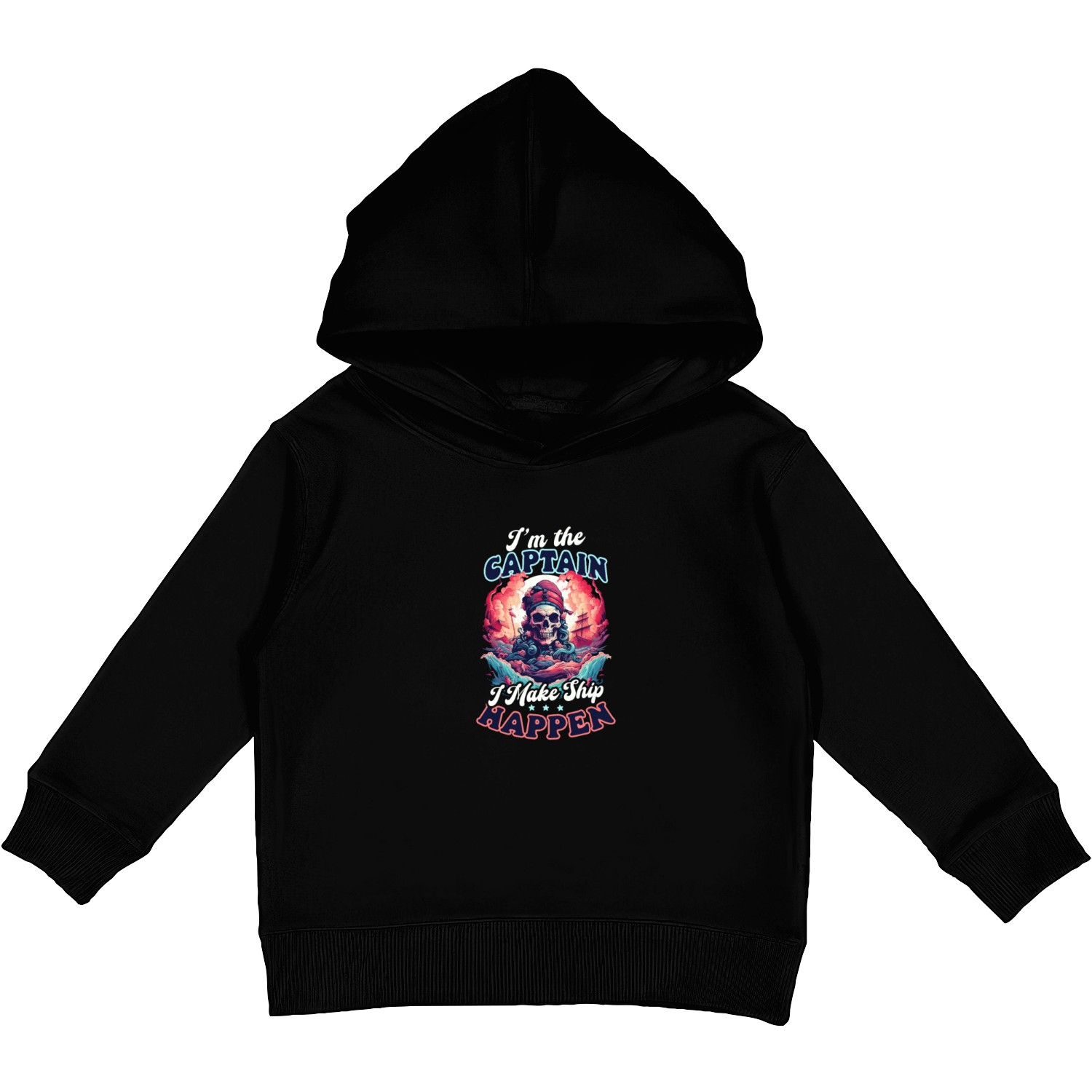 Boating I'm The Captain Make Ship Happen Kids Pullover Hoodies