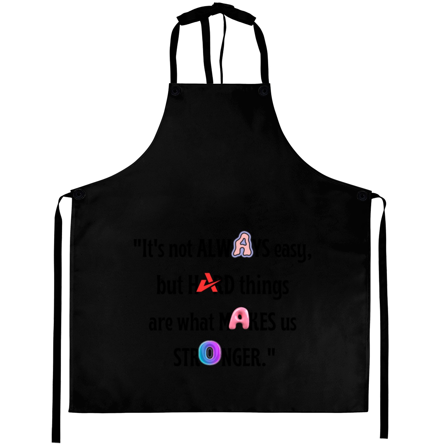 "It's not always easy, but hard Aprons