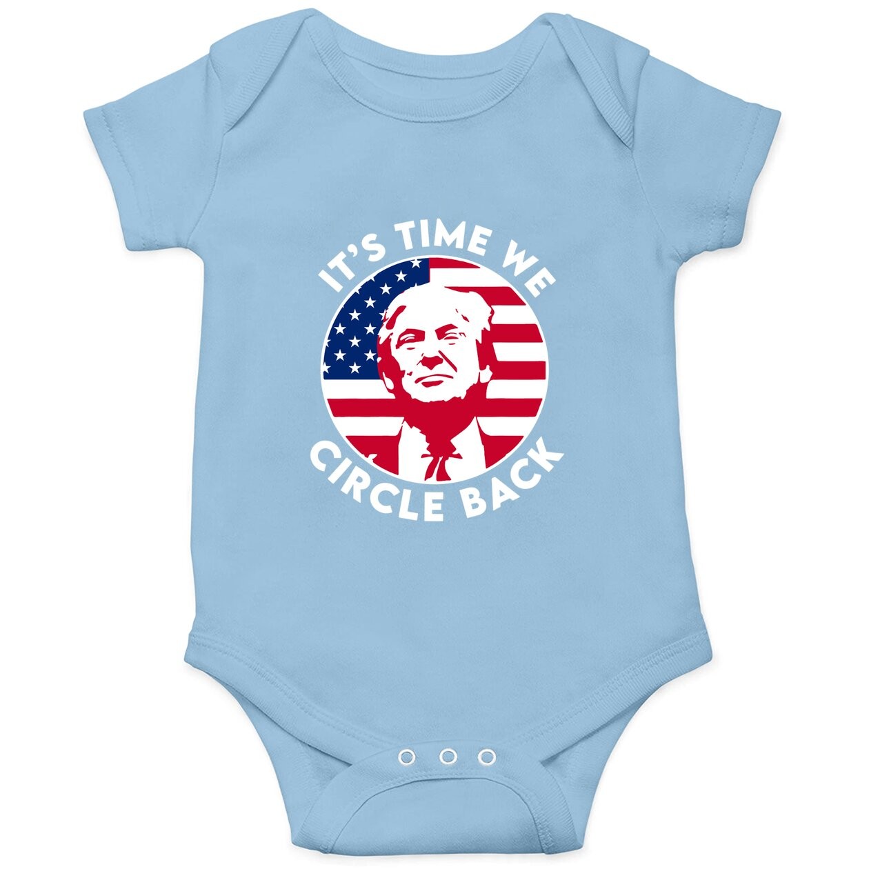 It's Time We Circle Back Trump Flag Baby Bodysuit