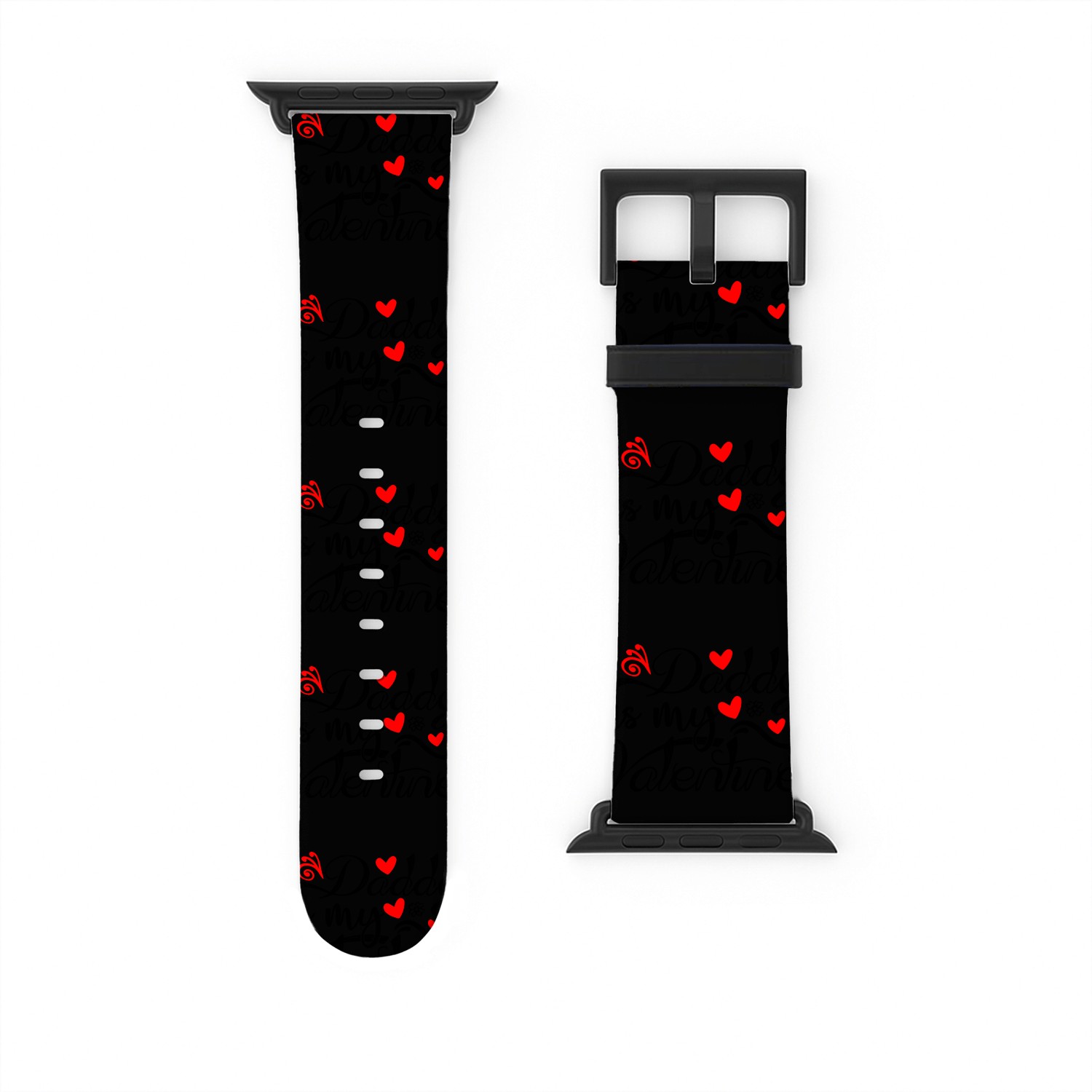 Daddy Is My Valentine, Valentine's Day Watch Bands For Apple Watch