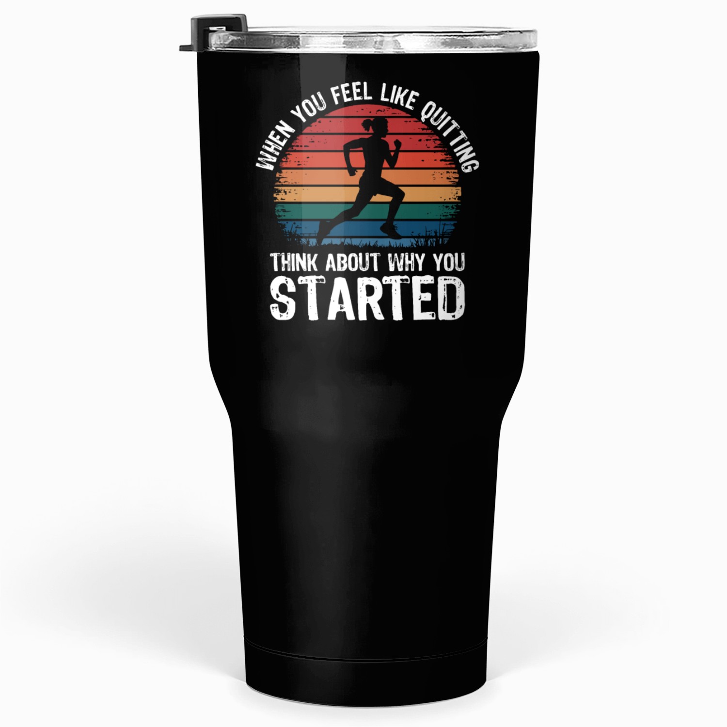 Push Through Challenges When Feel Like Quitting Tumblers 30 Oz