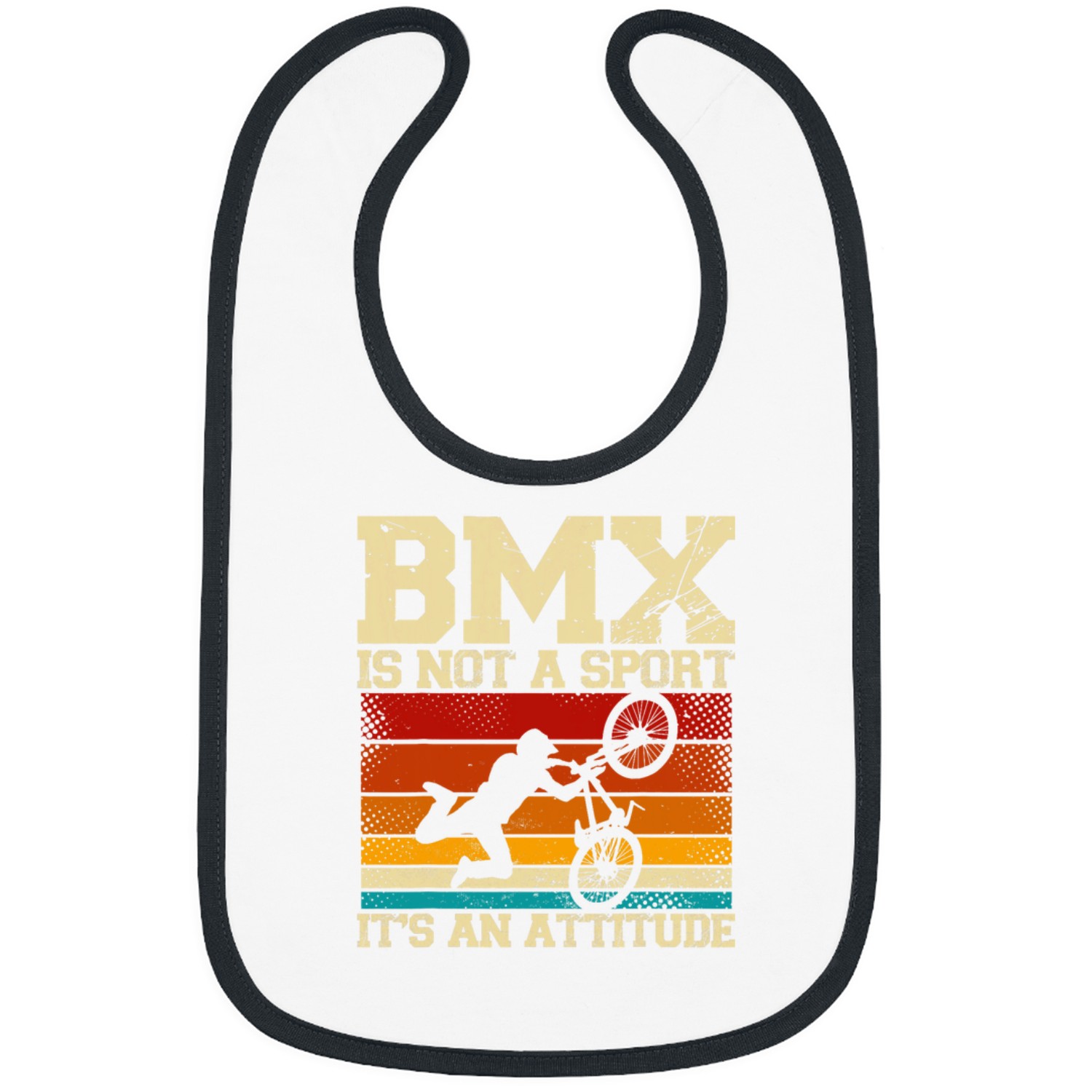 Bmx Is Not A Sport Its An Attitude Bmx Rider Bibs