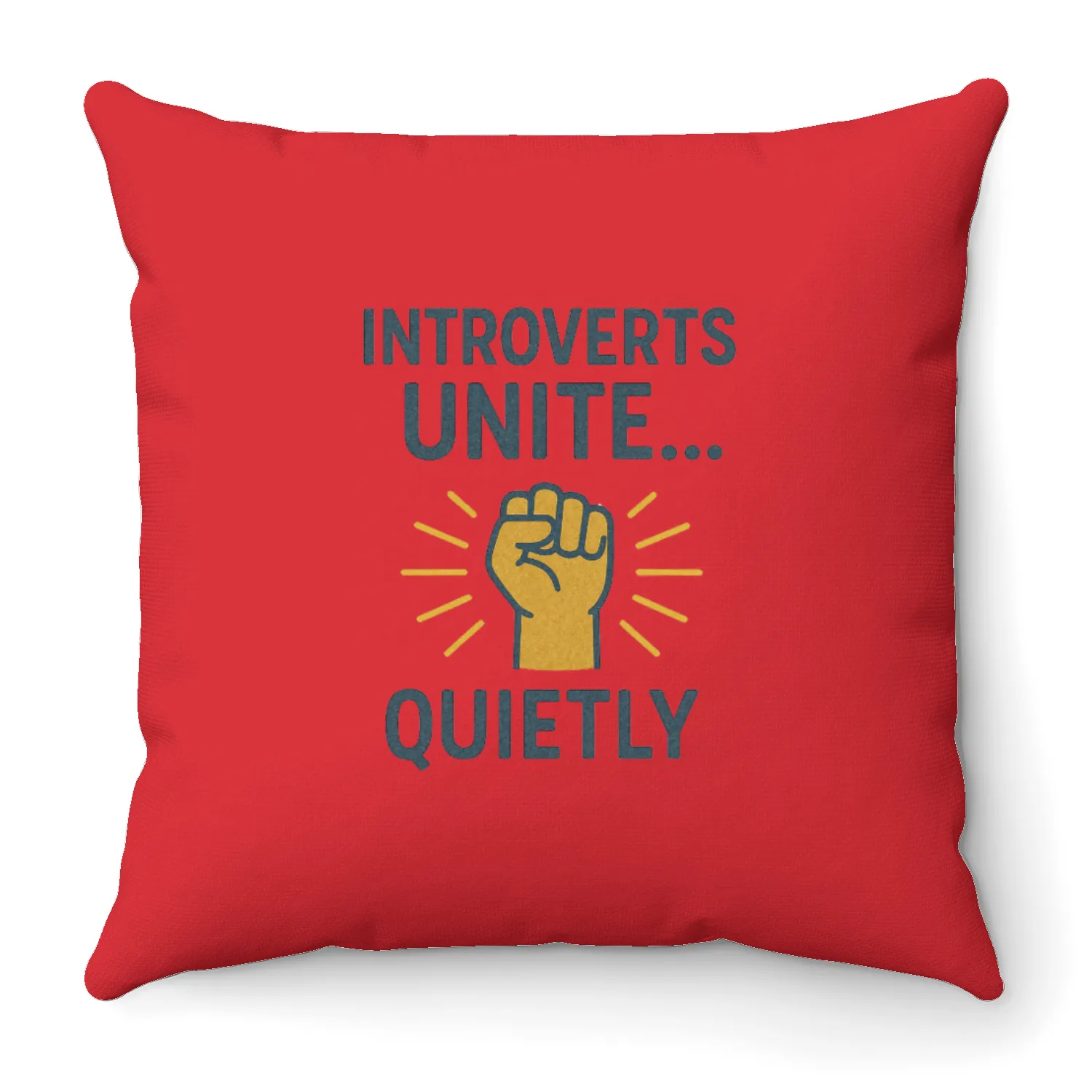 "INTROVERTS UNITE... QUIETLY" Throw Pillows