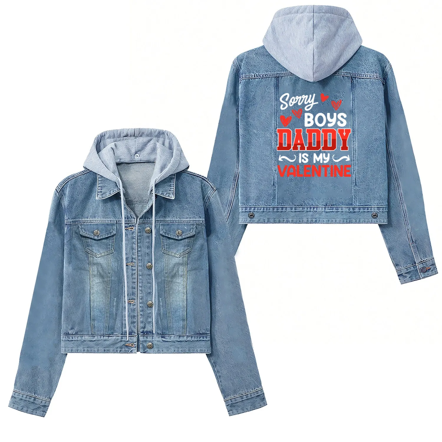 Sorry boys daddy is my valentine Valentine's Day Women's Denim Jackets