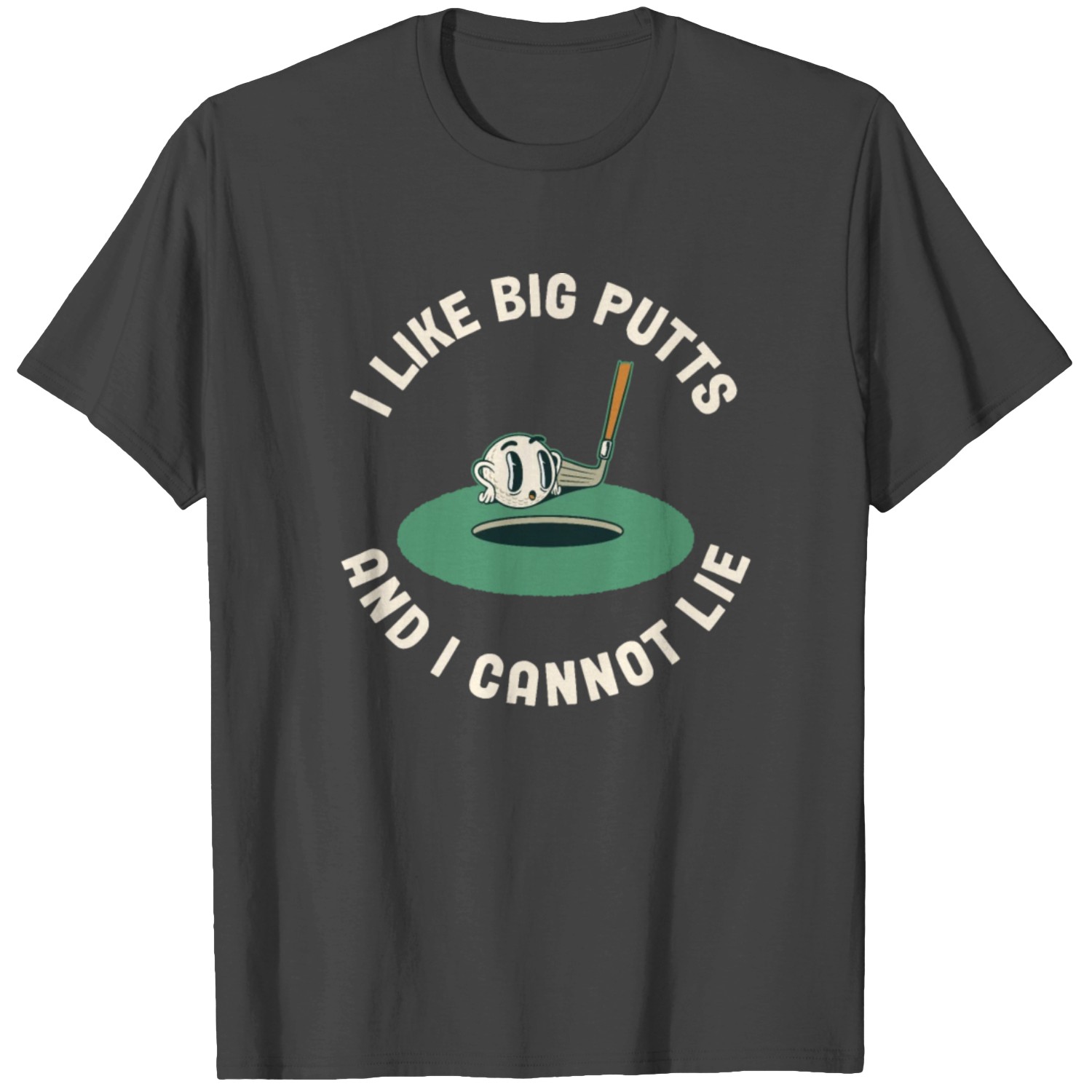I Like Big Putts And I Cannot Lie Funny Golf Gift T Shirts