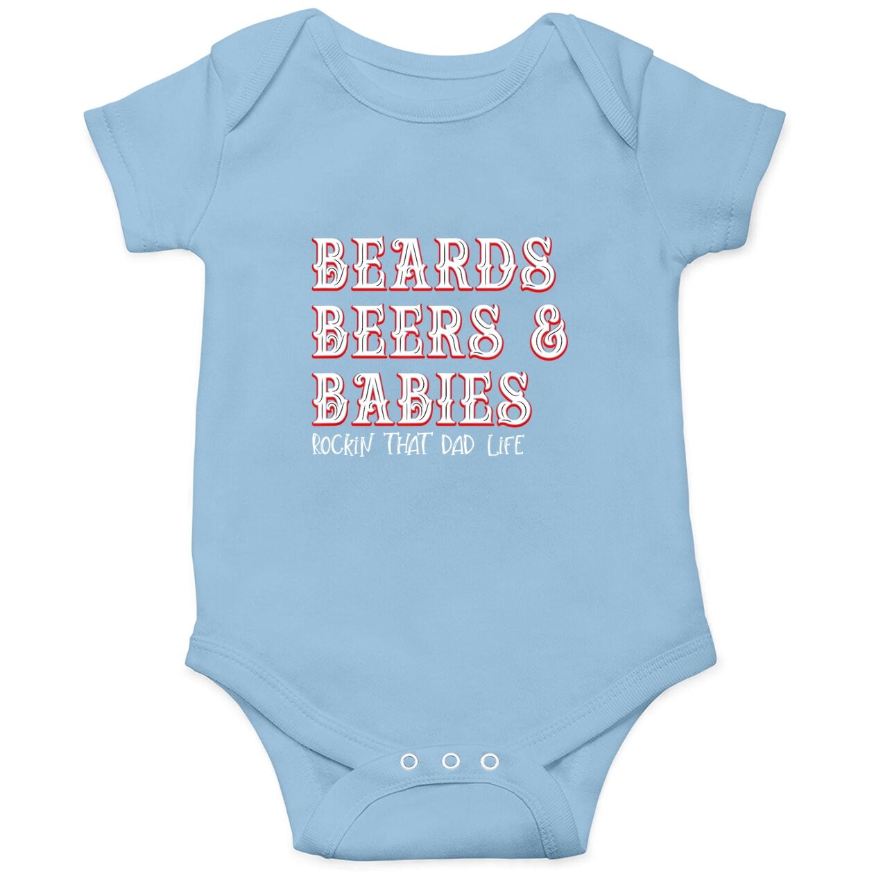 Dad Life Beards Beers And Babies Baby Bodysuit