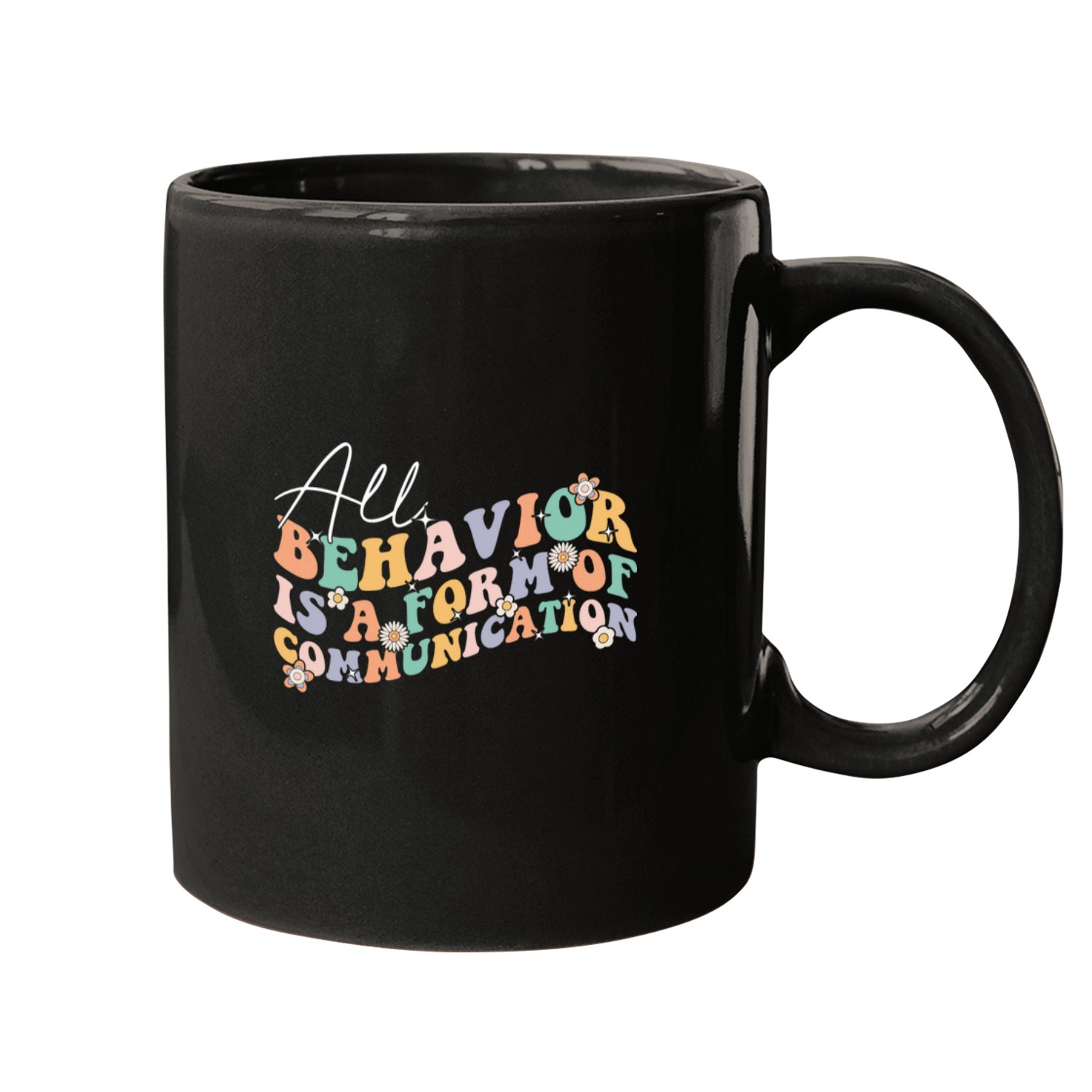 Groovy All Behavior Is A Form Of Communication ABA Therapist 5 Mugs
