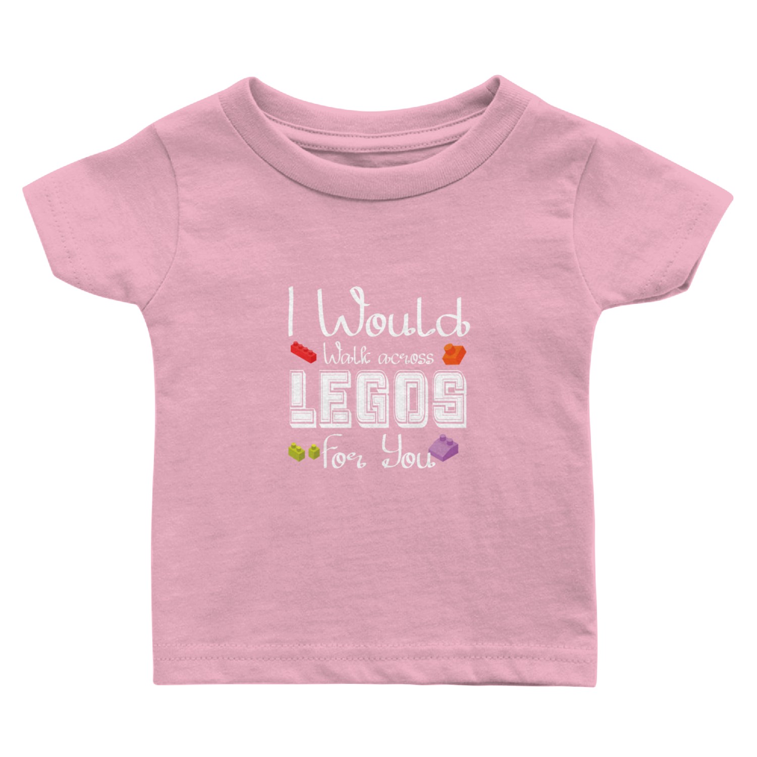 I Would Walk On Legos For You, mom life, Legos lov Baby T Shirts