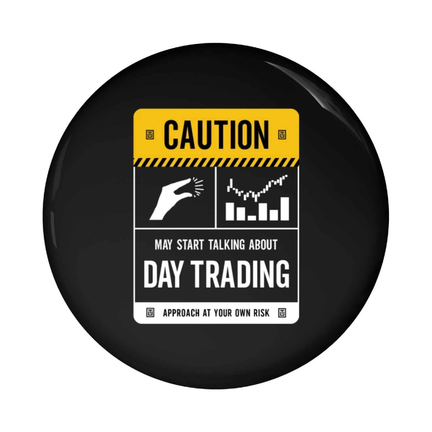 Caution May Start Talking About Day Trading Pin Buttons