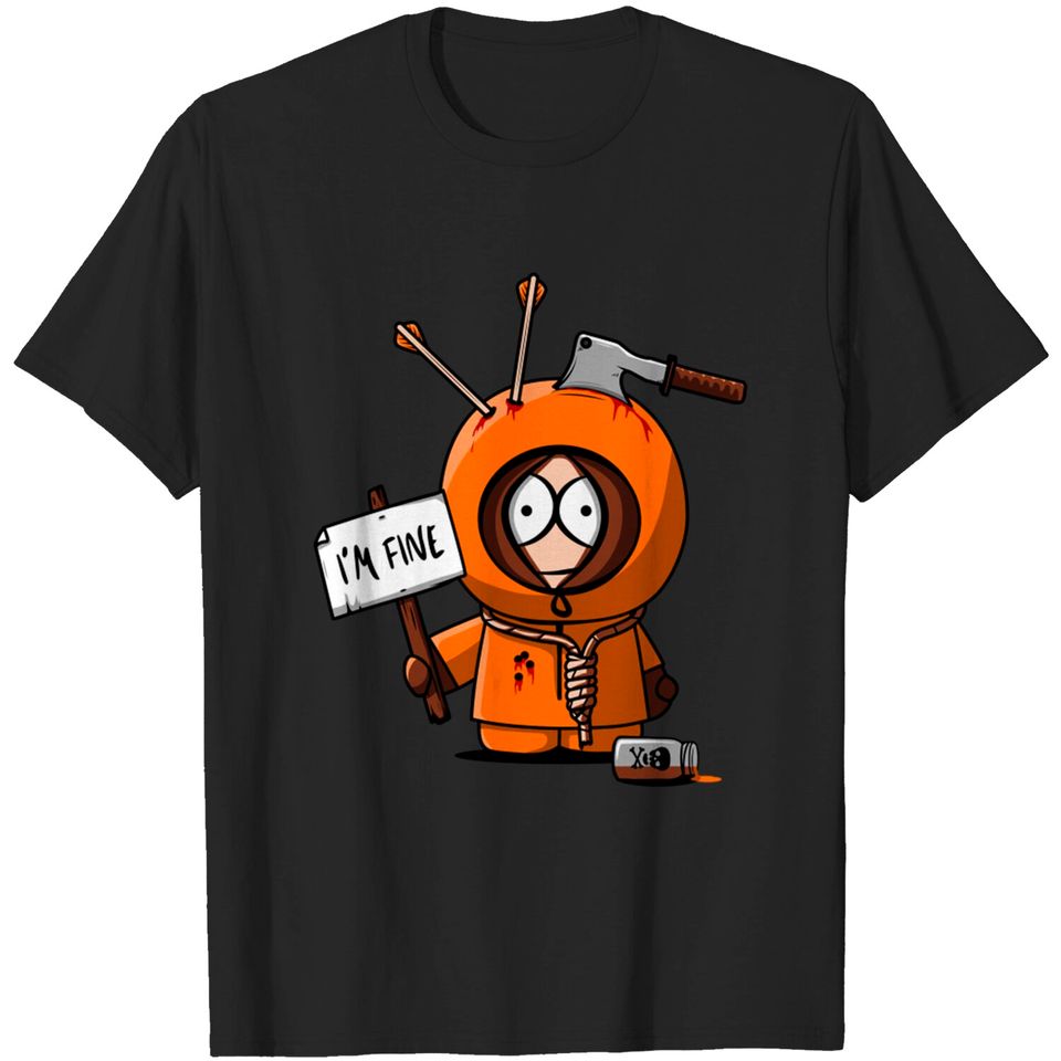 I'm fine - Kenny - T-Shirt