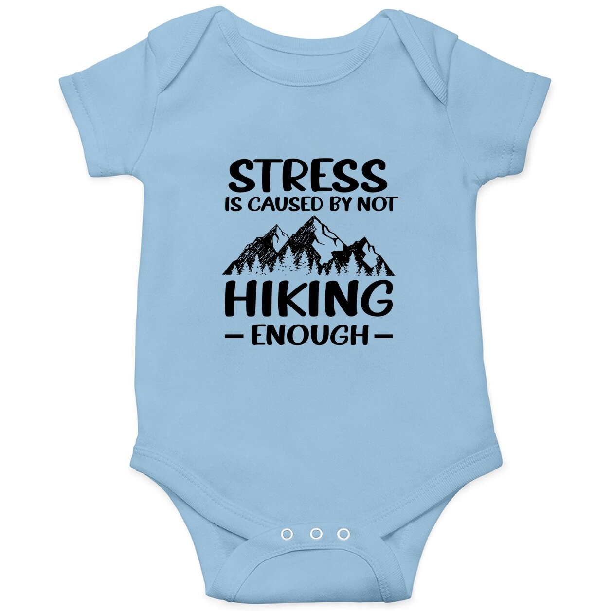 Stress Is Caused By Not Hiking Enough Baby Bodysuit