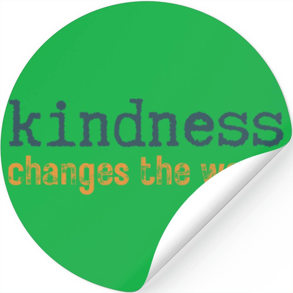 Kindness Changes the World Uplifting Stickers