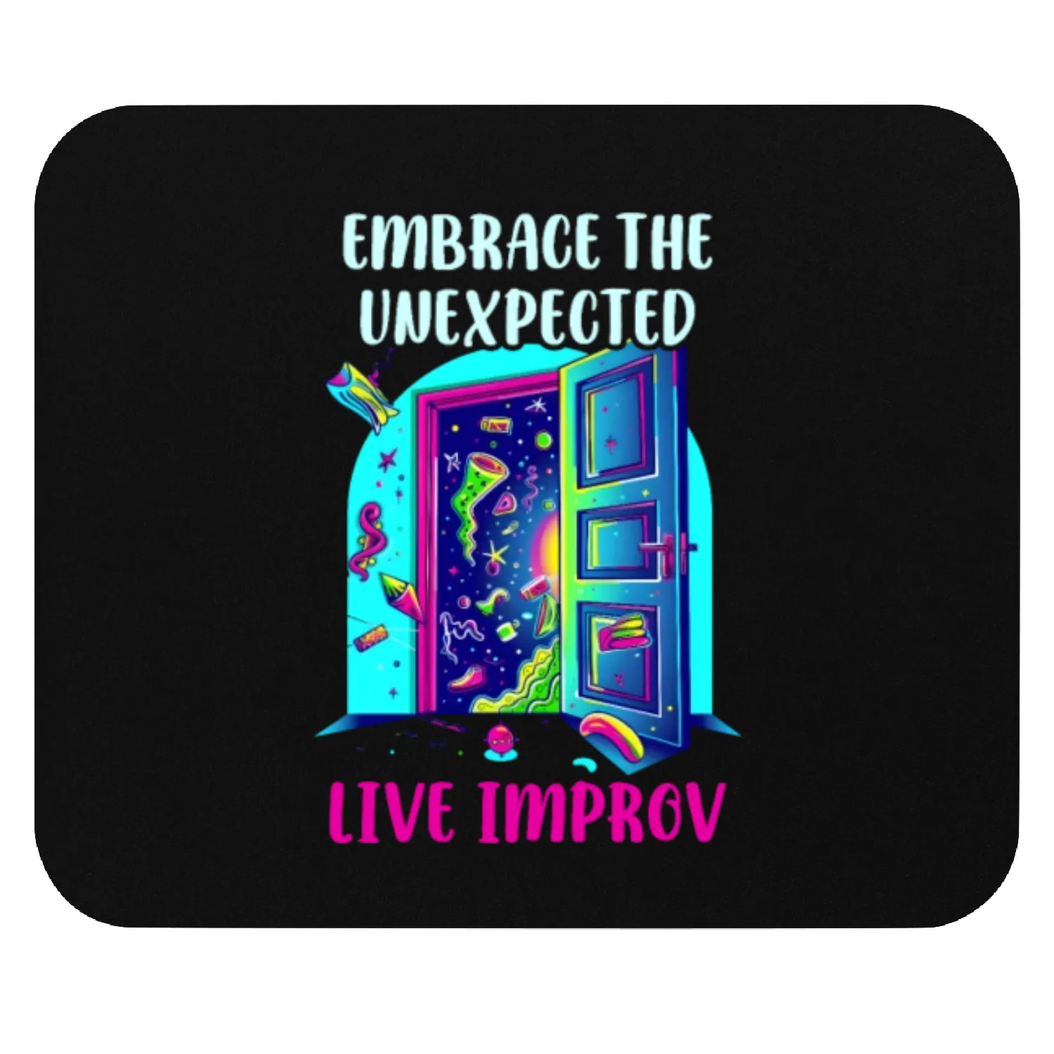 Improv Theatre Embrace the Unexpected: Live Improv Mouse Pads