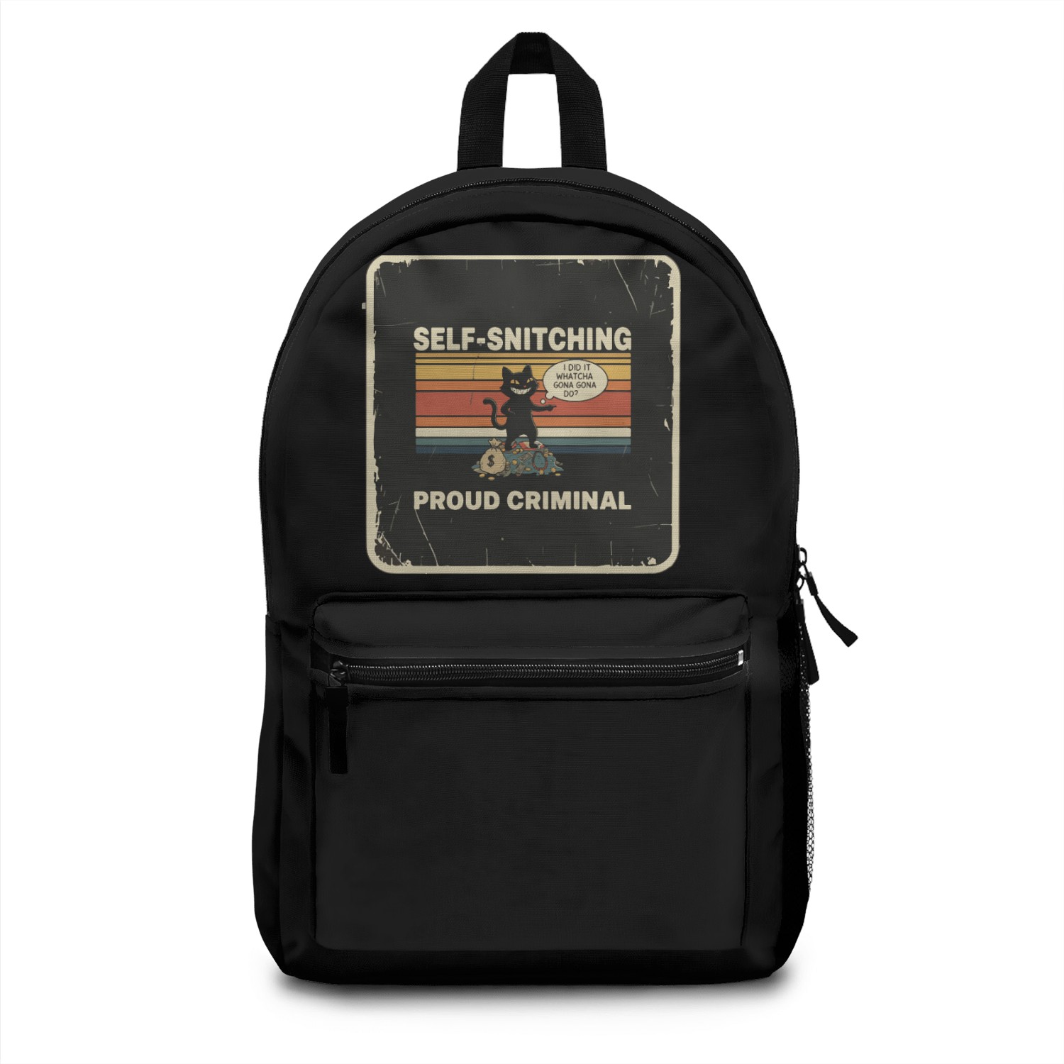 Self-Snitching Proud Criminal Design Backpacks