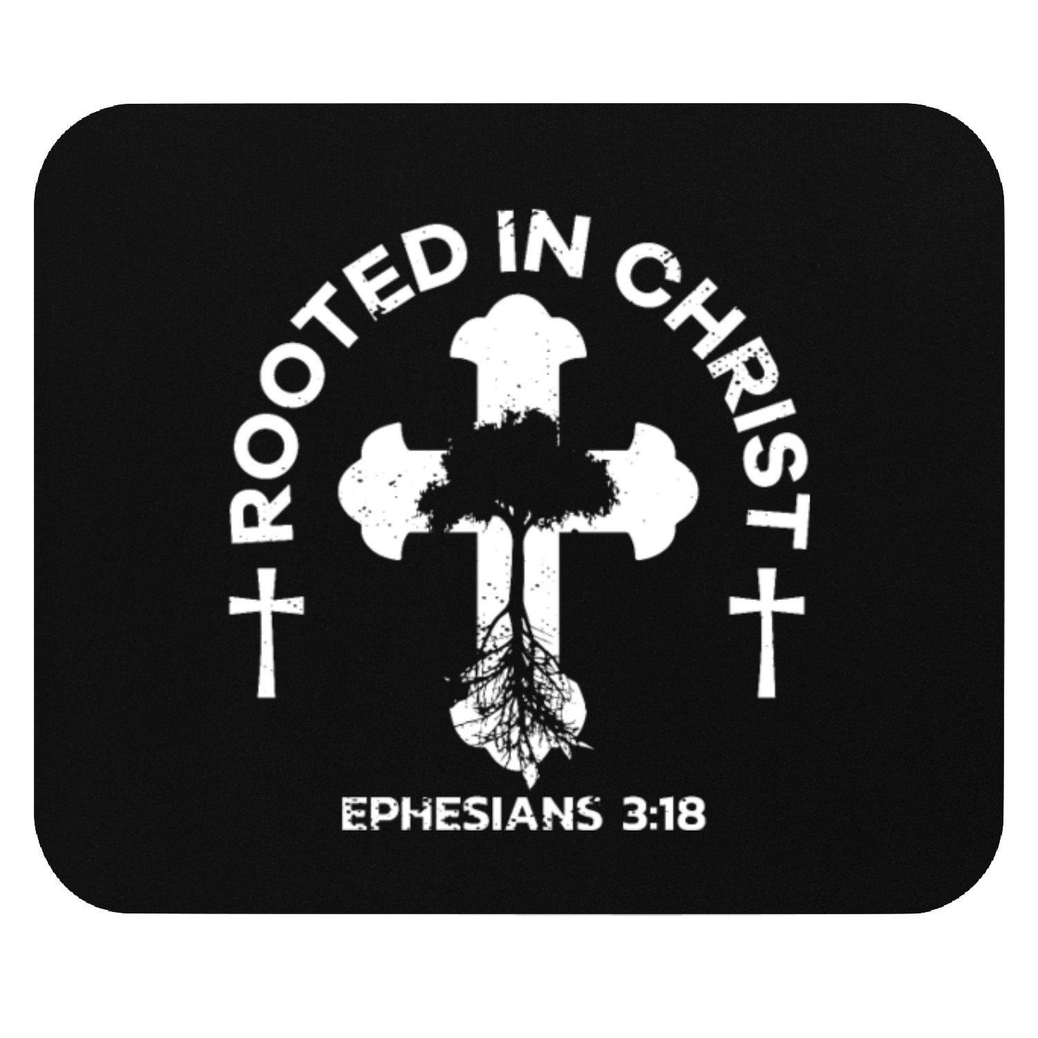 Bible Verse Rooted In Christ Ephesians 3:18 Jesus Mouse Pads