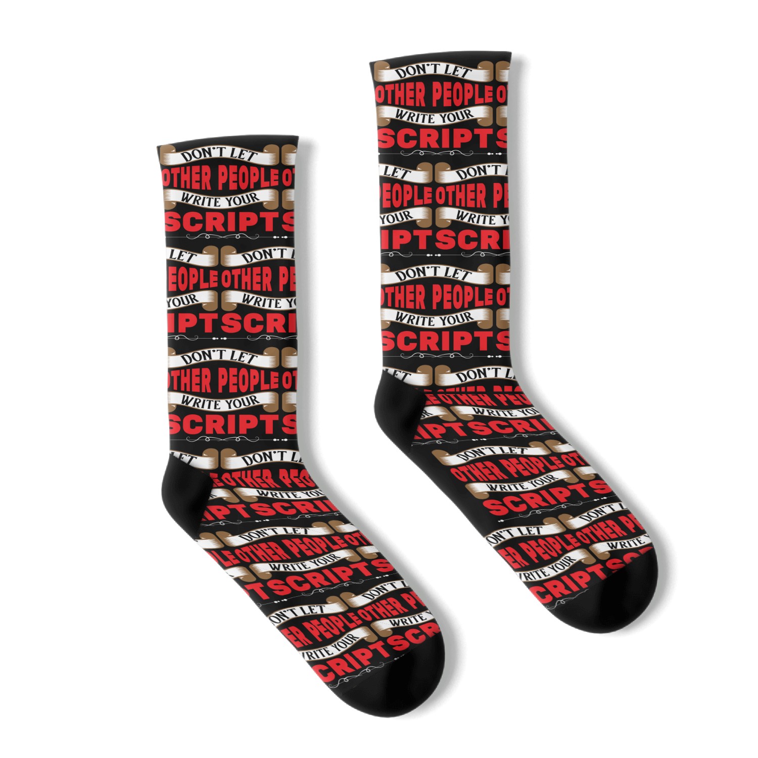 Don't Let Other People Write Your Script Socks