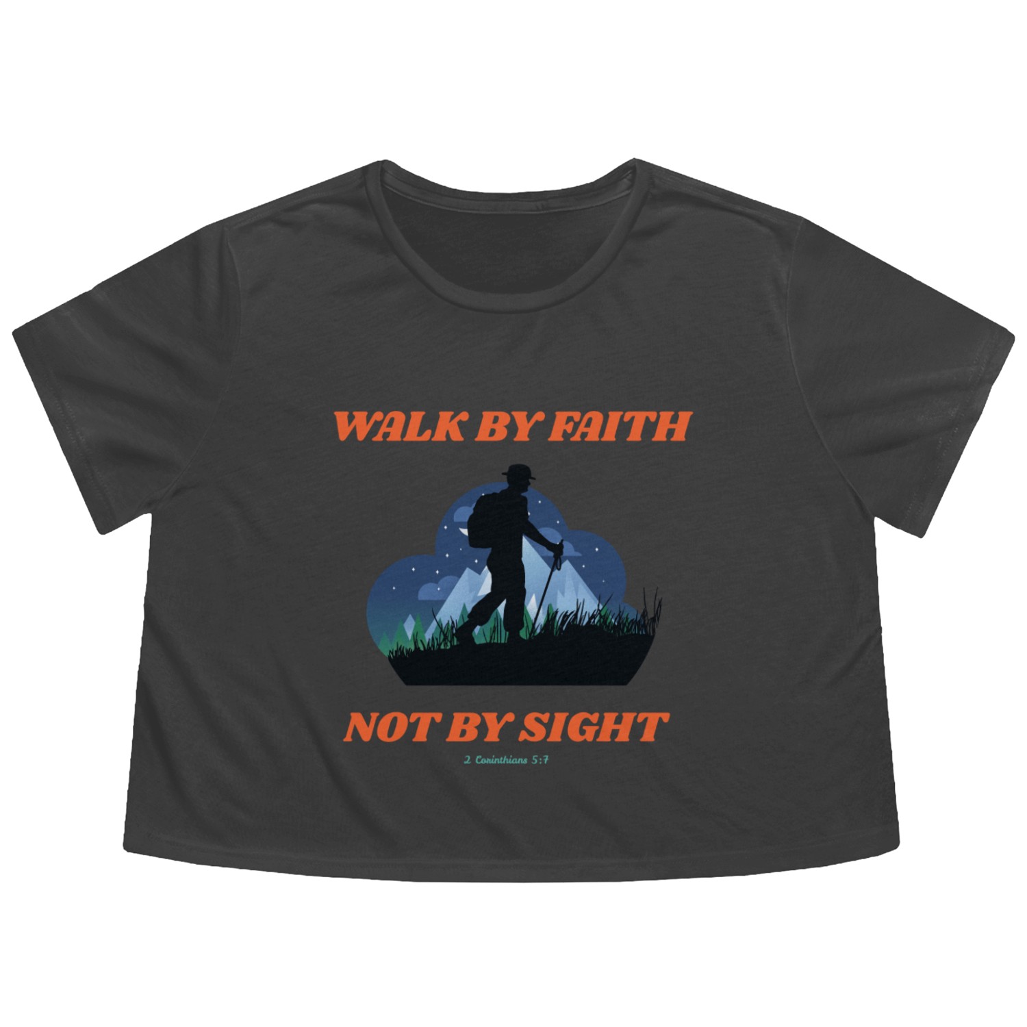 Walk By Faith Not By Sight Verse Flowy Cropped Tees
