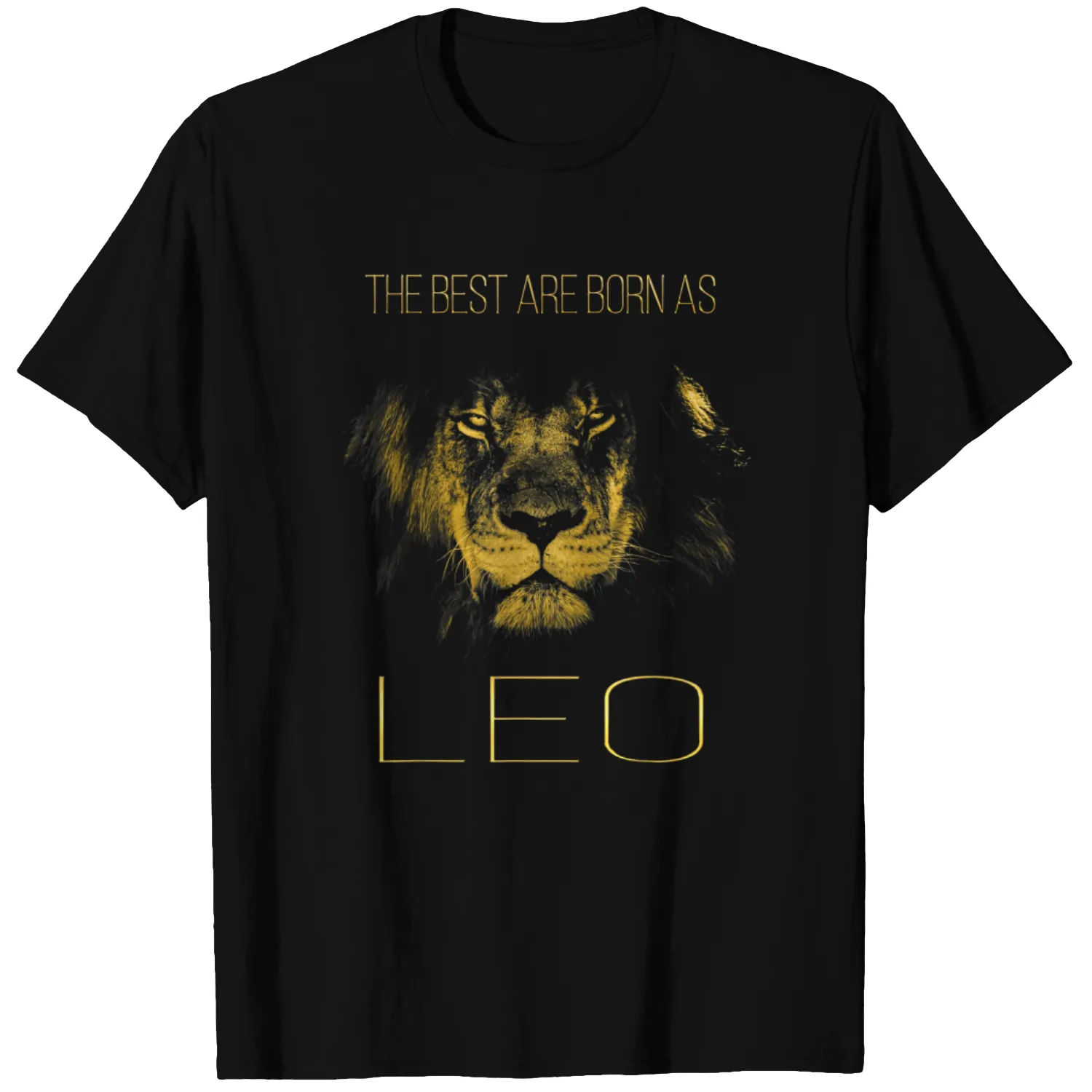 The Best Are Born As LEO Proud Like A Lion T Shirt