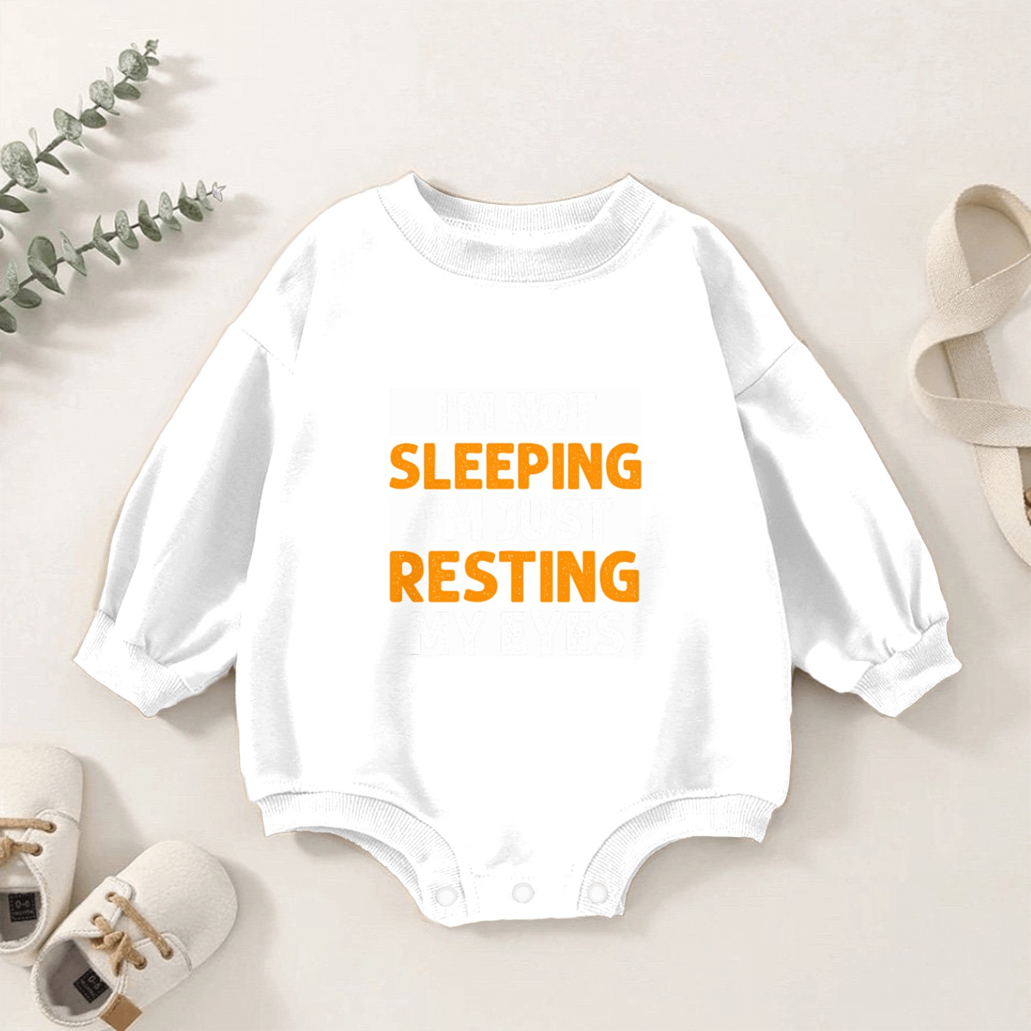 I'm Not Sleeping I'm Just Resting My Eyes Baby Romper Sweatshirts