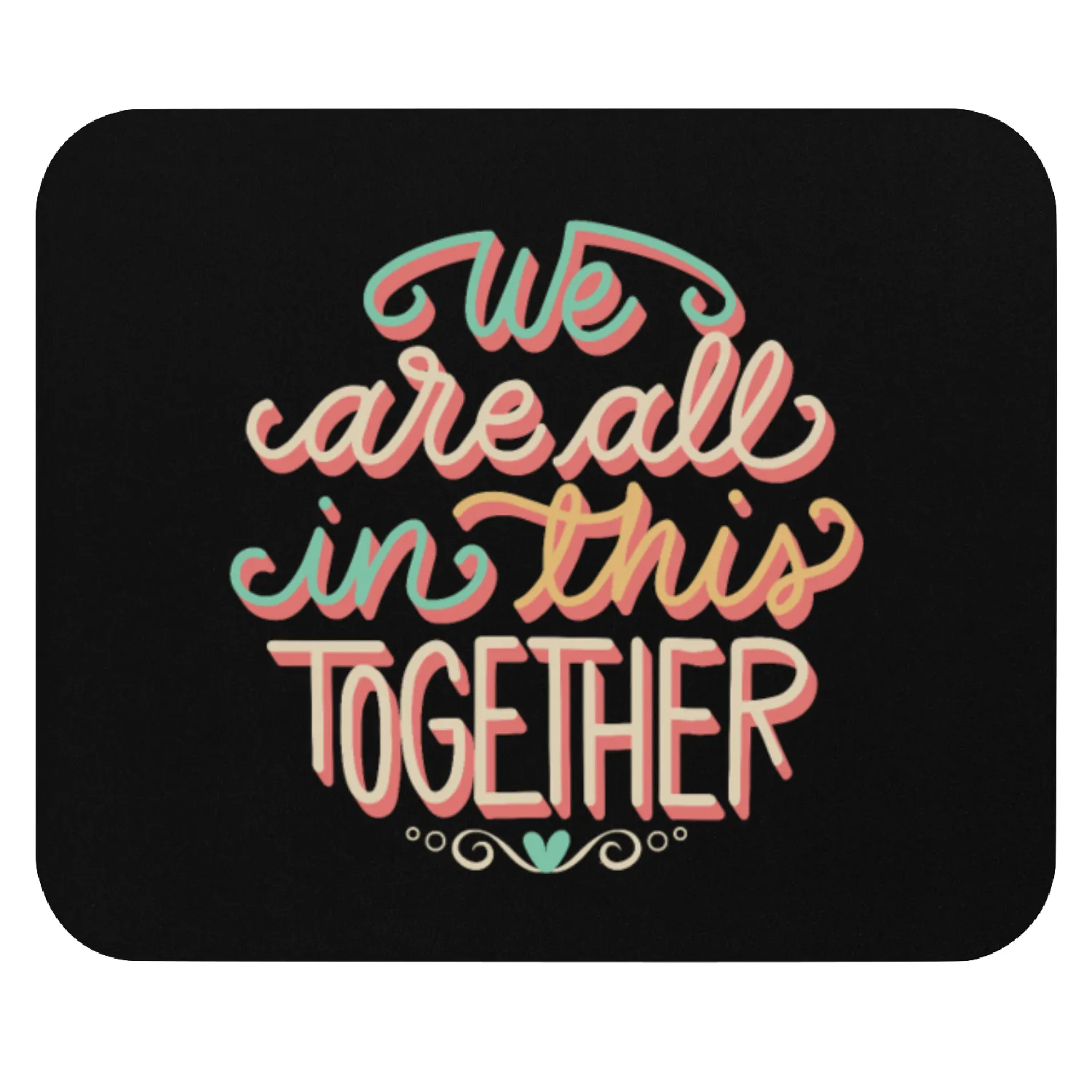 we care all in this together Mouse Pads