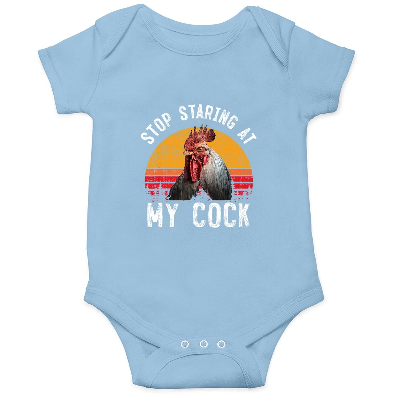 Chicken Rooster Stop Staring At My Cock Baby Bodysuit