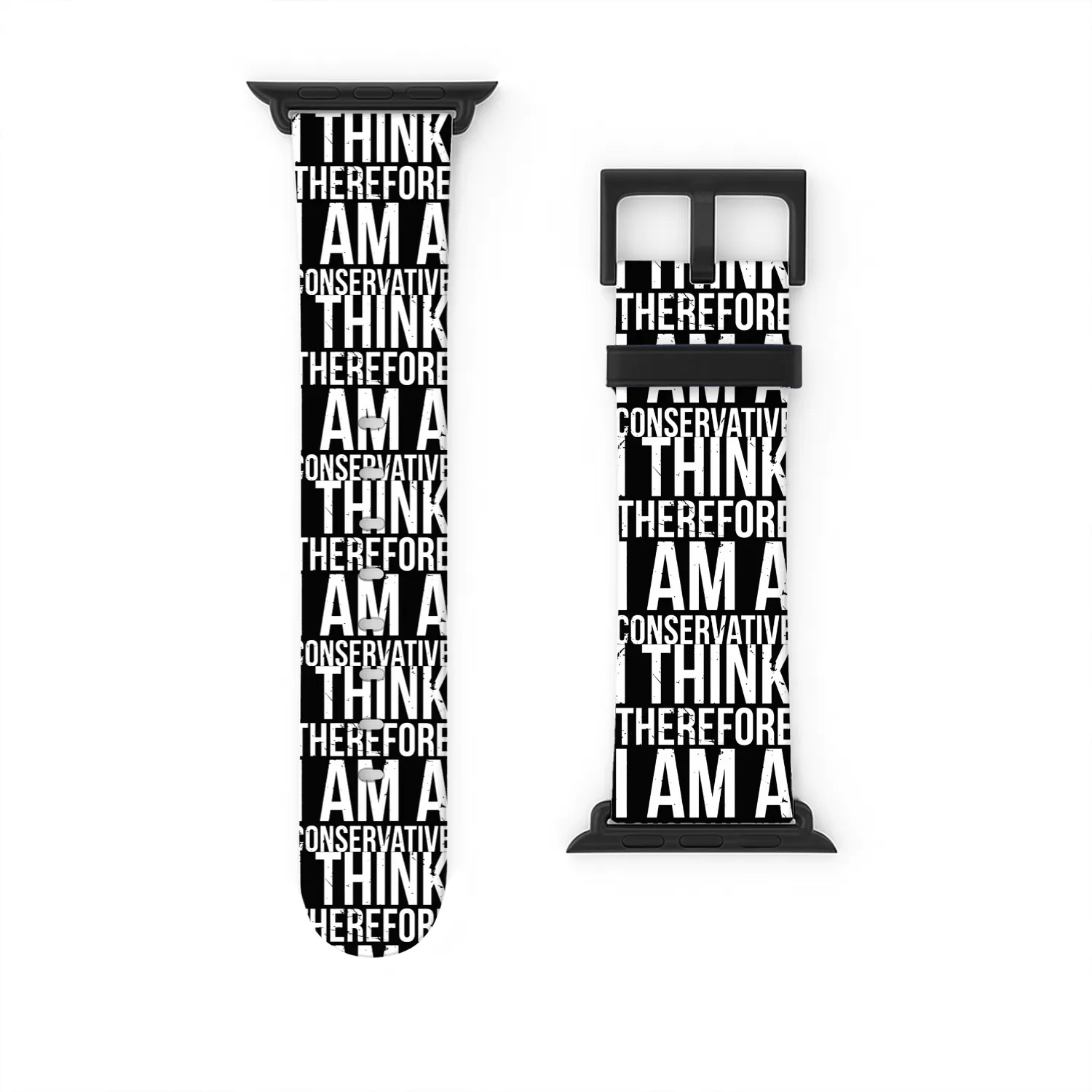 I Think Therefore I Am Conservative Political Stat Watch Bands For Apple Watch