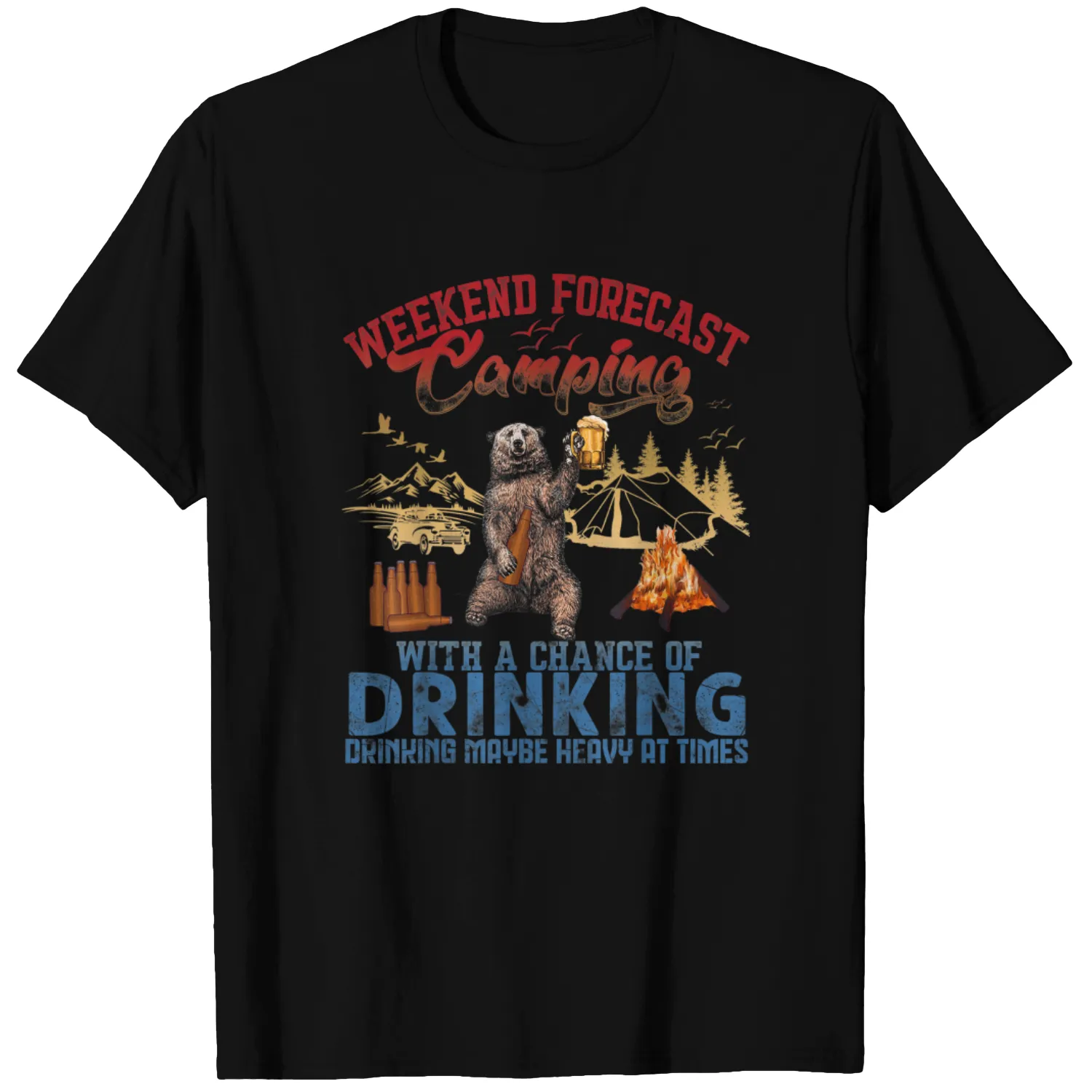 Weekend Forecast Camping With A Chance of Drinking T-Shirt