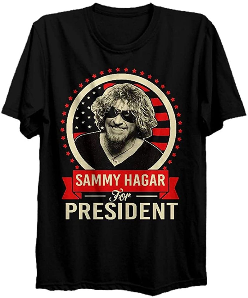 Sammy Hagar for President T Shirt