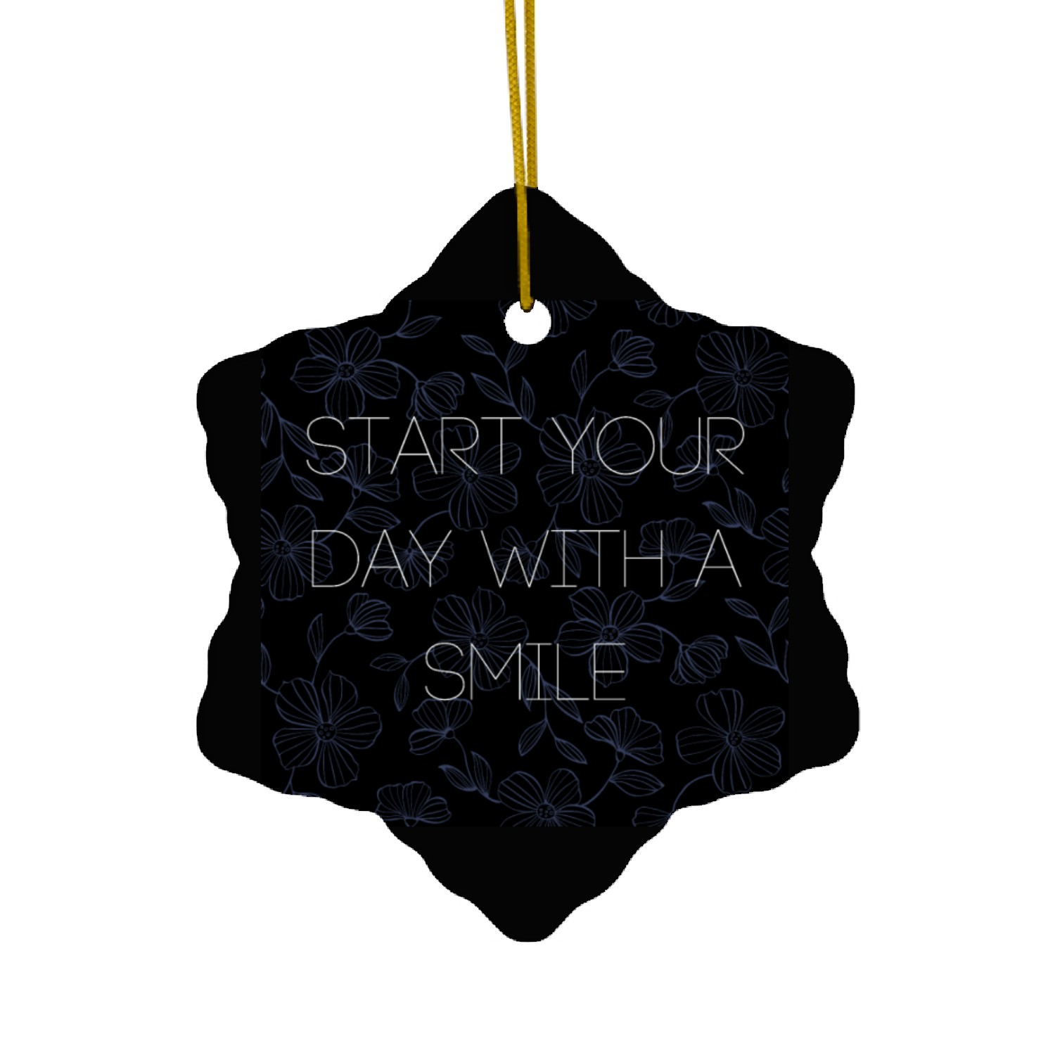 Start Your Day With A Smile. Ceramic Ornaments