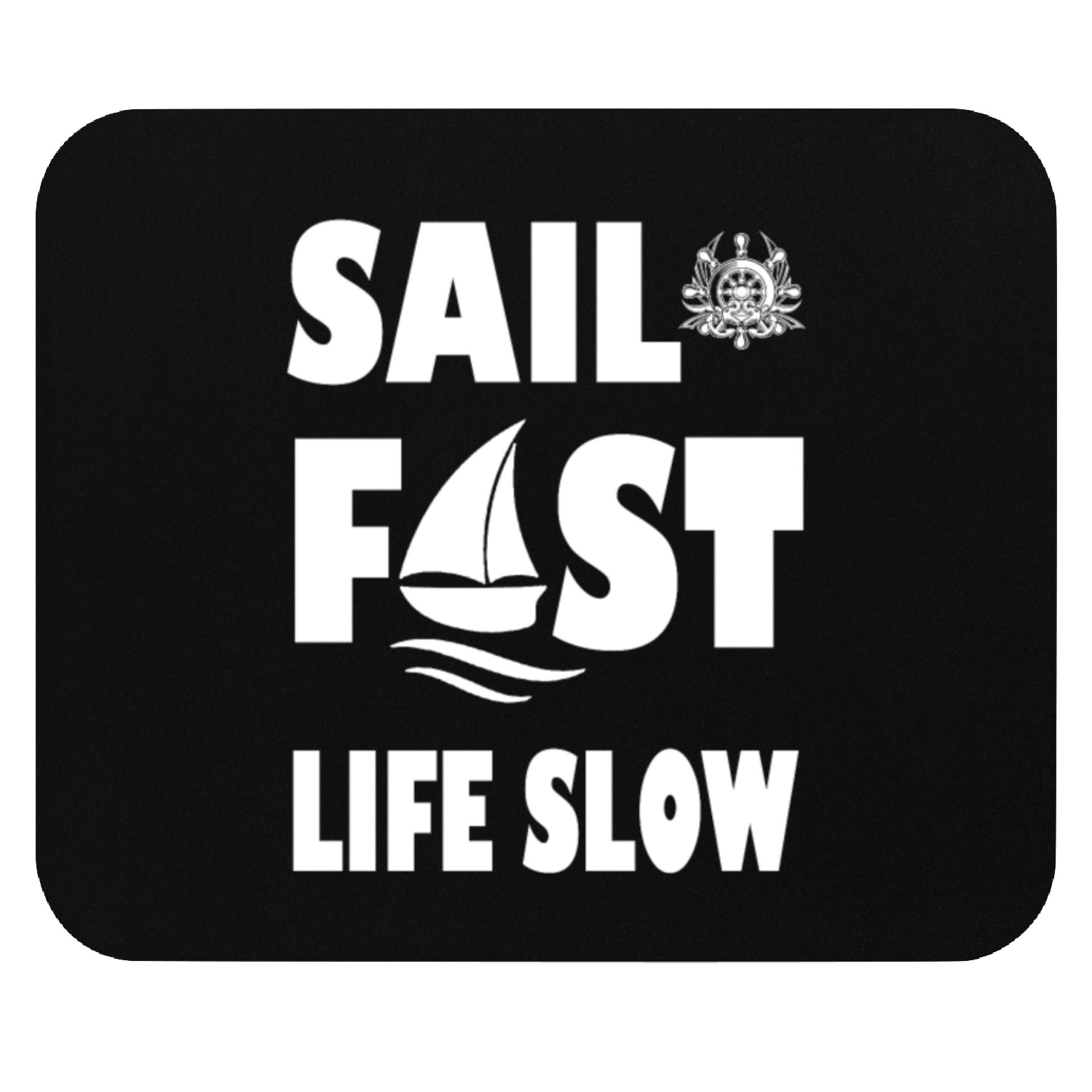 Sail fast life slow Mouse Pads