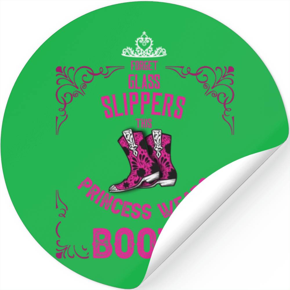 Forget Glass Slippers Princess Wears Cowboy Boots Stickers