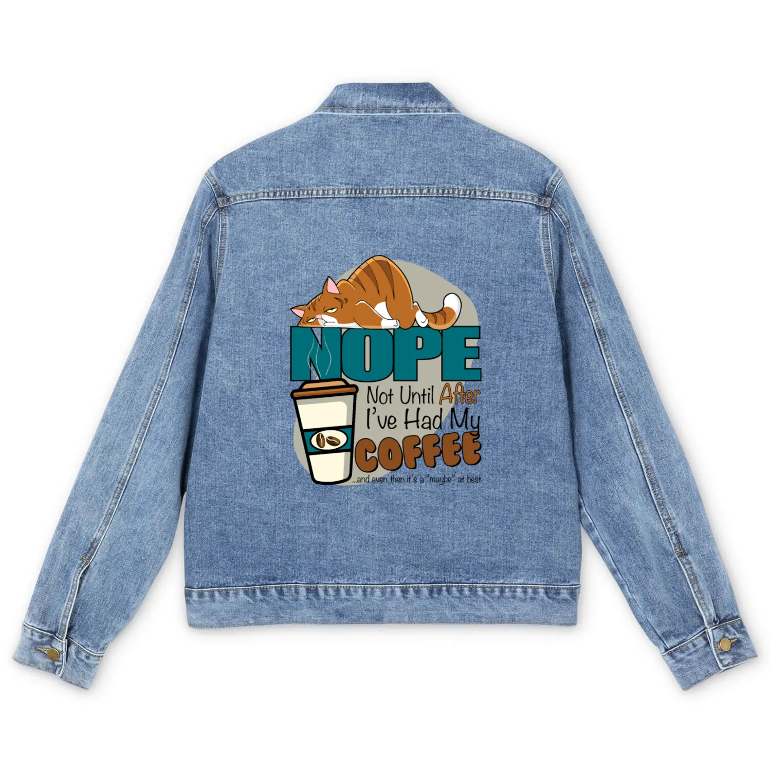 NOPE ... Not Until After I've Had My Coffee Men's Denim Jackets