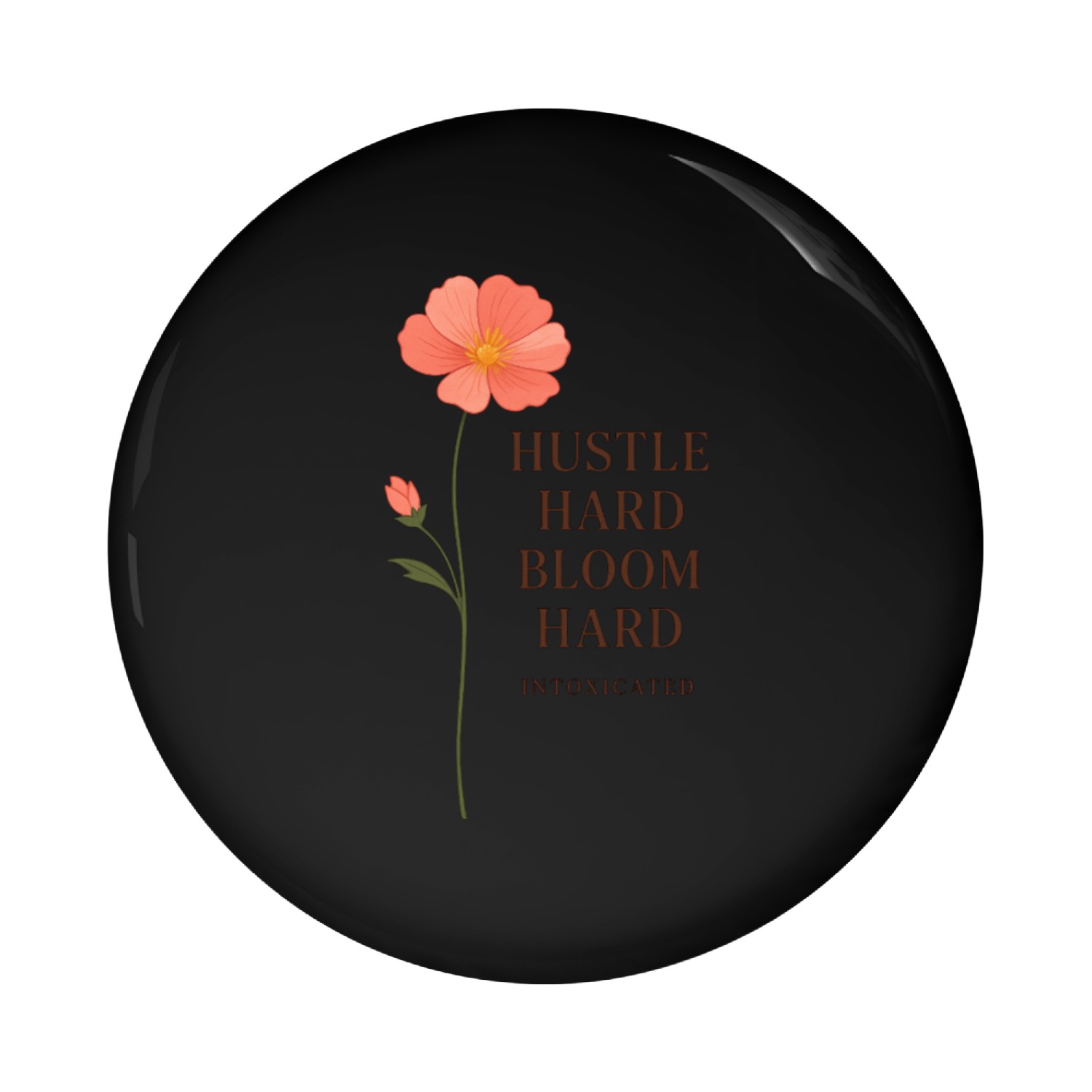 Bloom Hard – Intoxicated Edition Pin Buttons