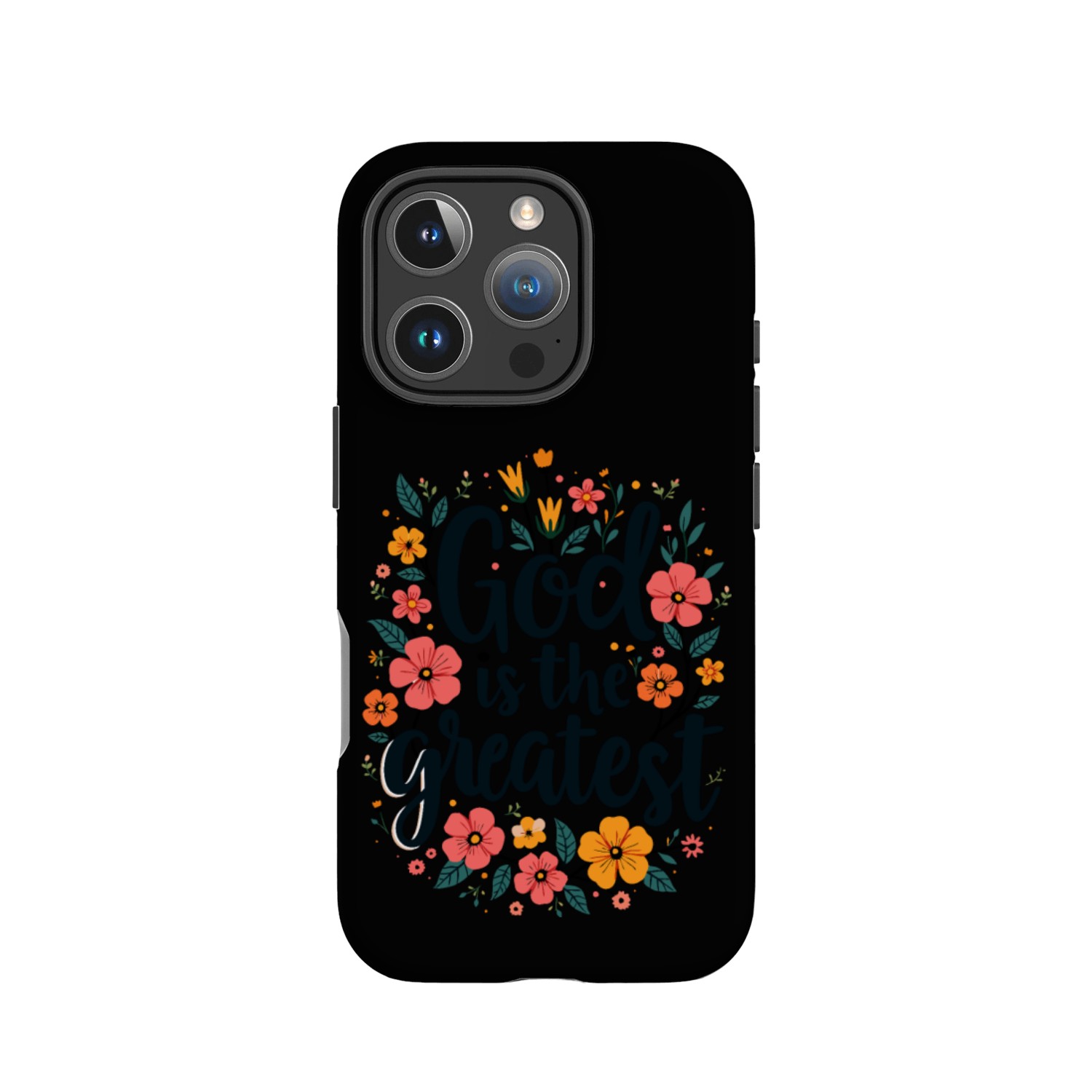 God Is The Greatest Christian Quote Floral Flower IPhone Cases