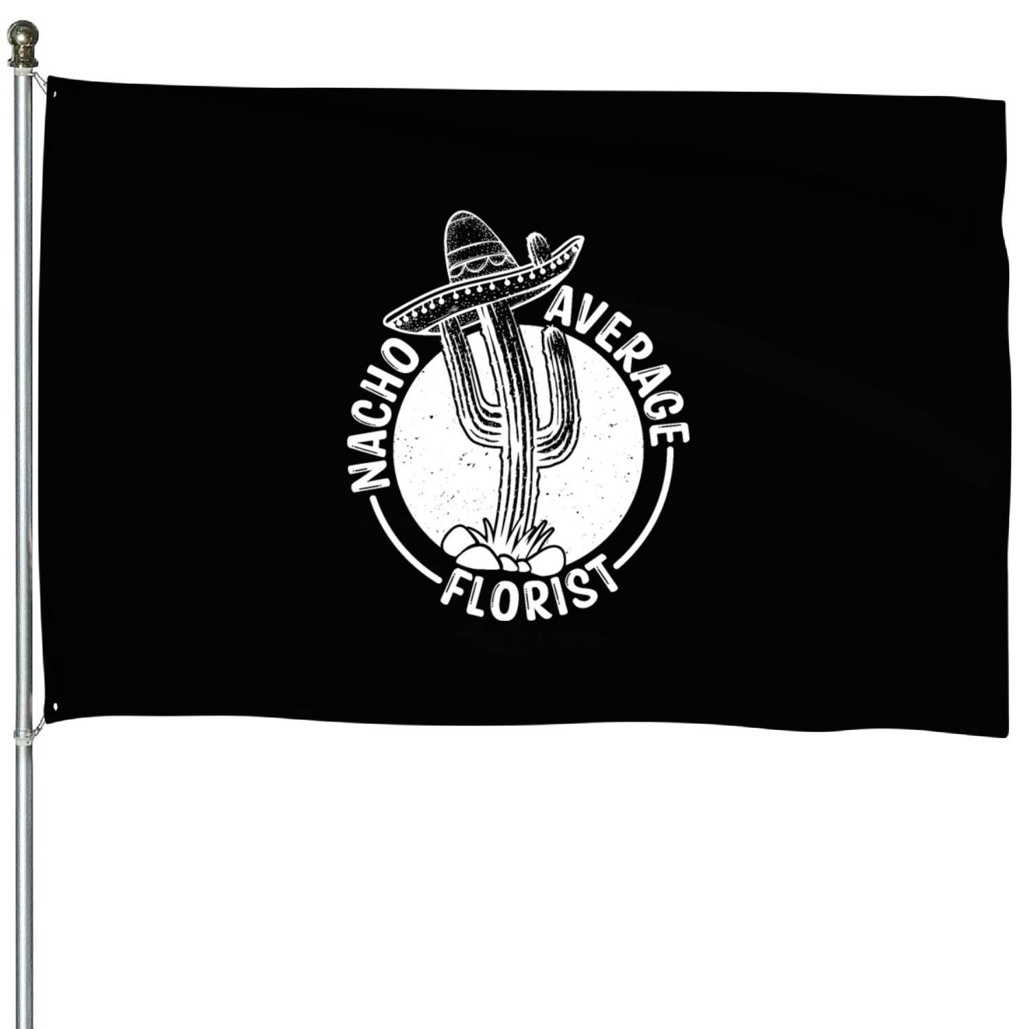 Nacho Average Florist House Flags