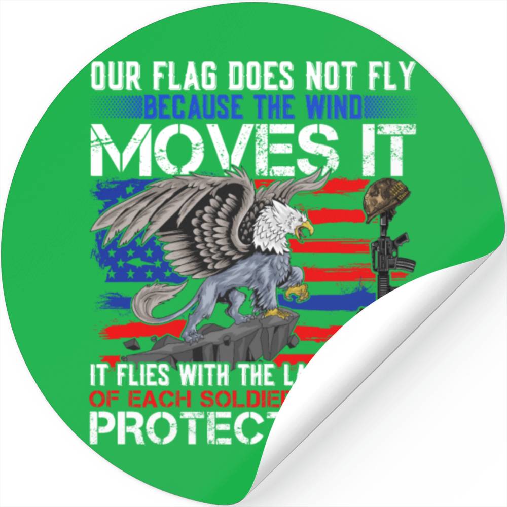 Our Veterans Flag Do Not Fly the Wind Moves It Stickers