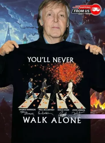 The-Beatles You'll Never Walk Alone Shirt, Rock Band T Shirt, Fan Gift