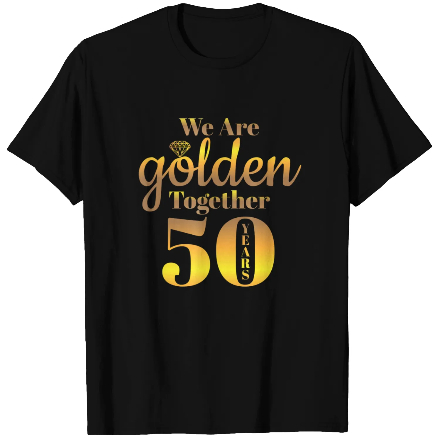 We Are Together - 50 Years - 50th Anniversary Wedding Gift T-Shirt