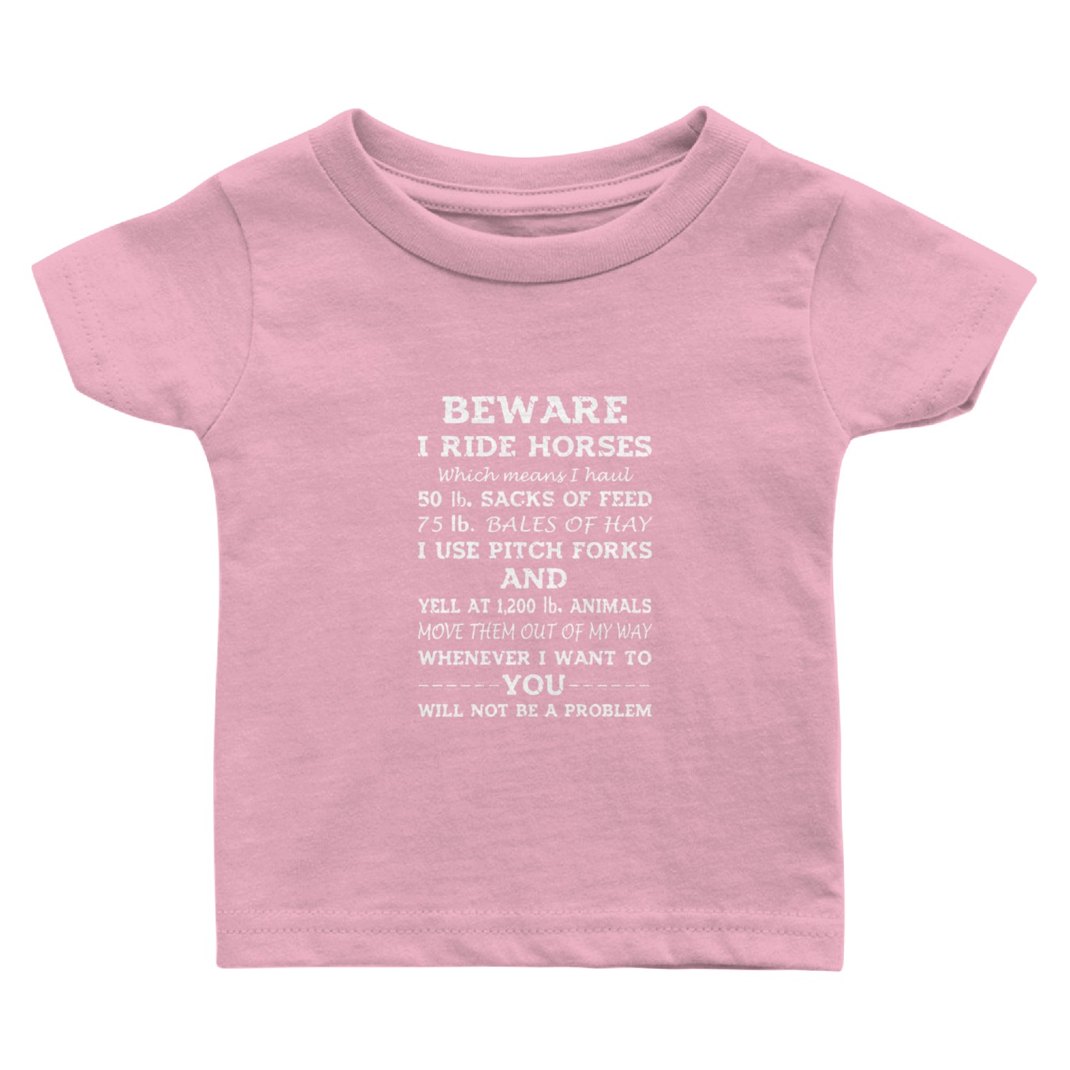 beware I ride horse Baby T Shirts