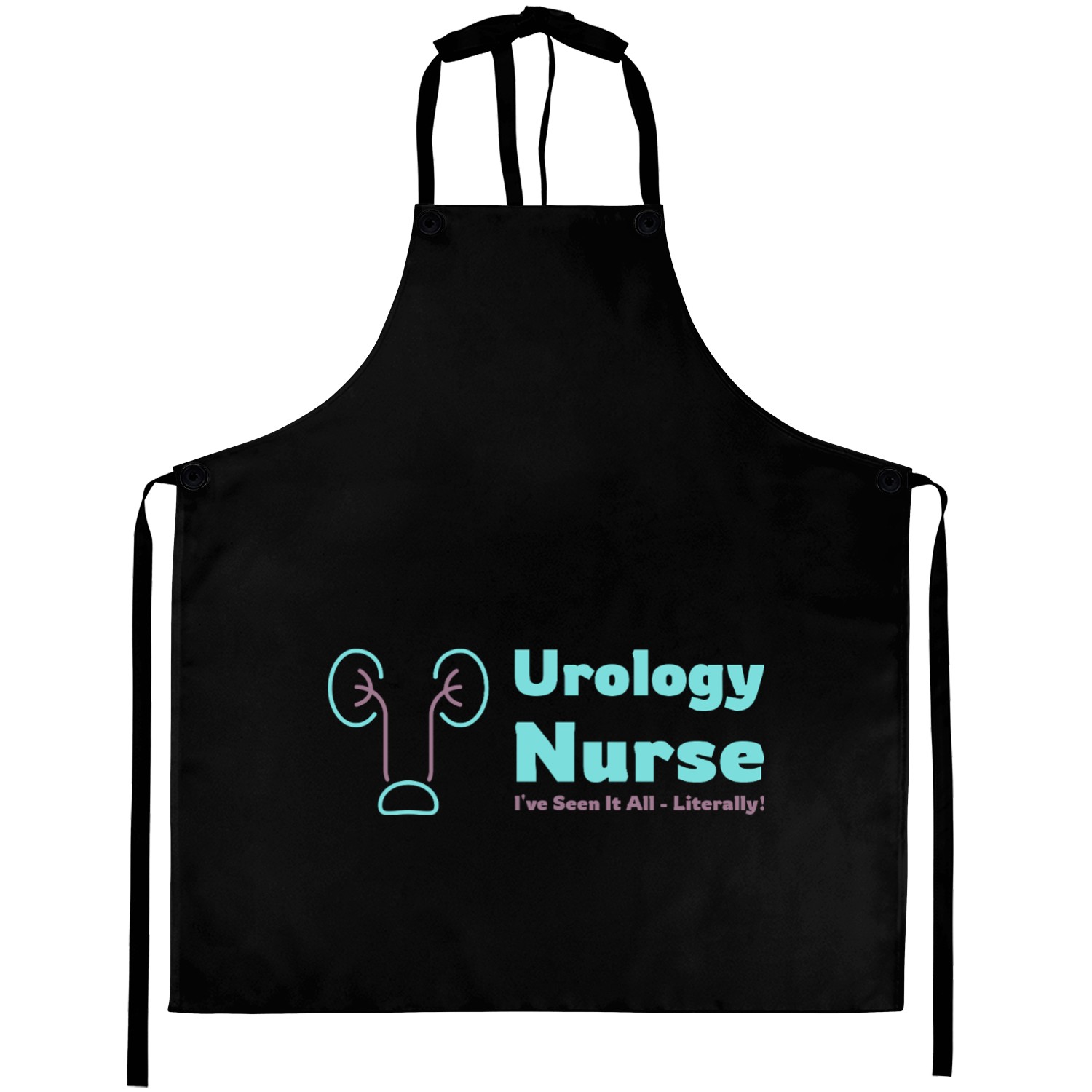 Urology Nurse I've Seen It All, Literally! Aprons