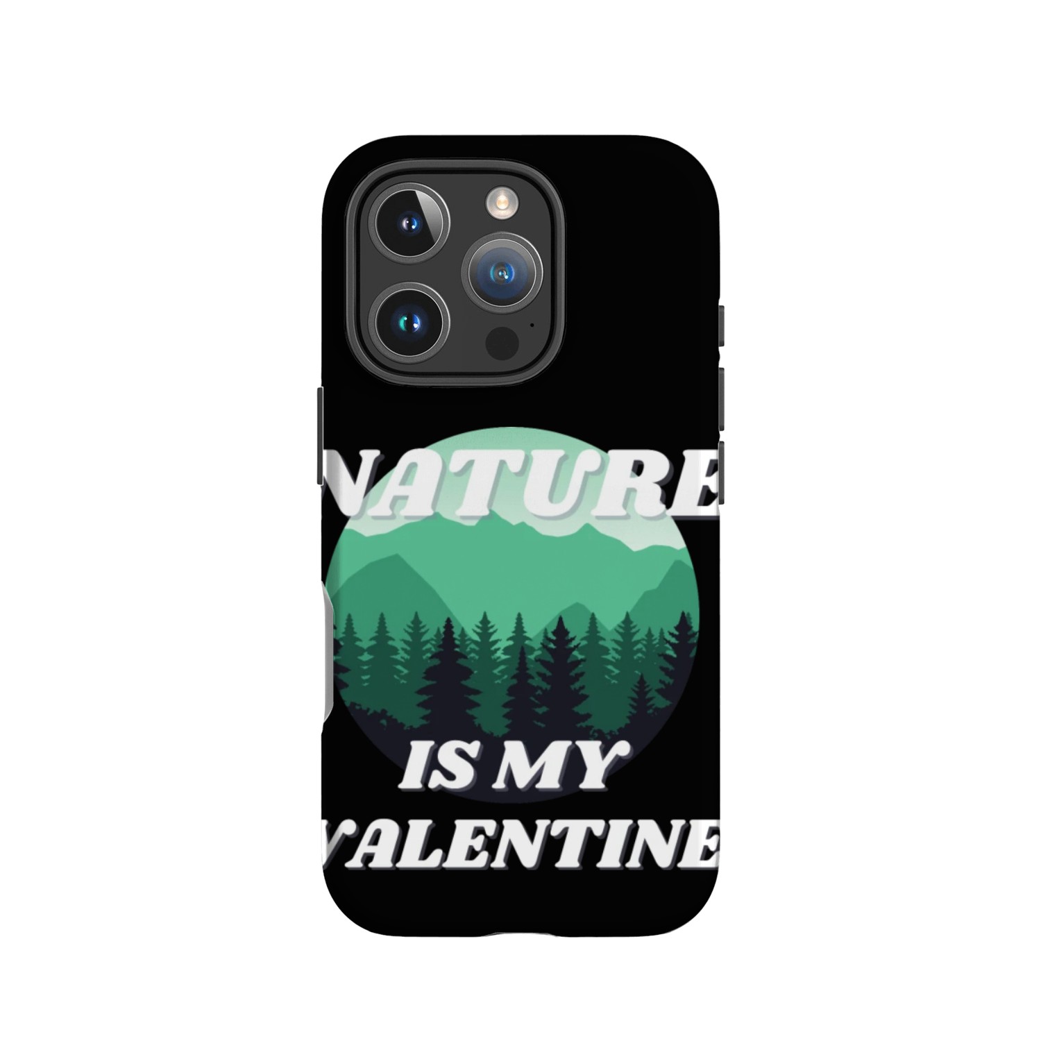 Nature Is My Valentine 2 IPhone Cases
