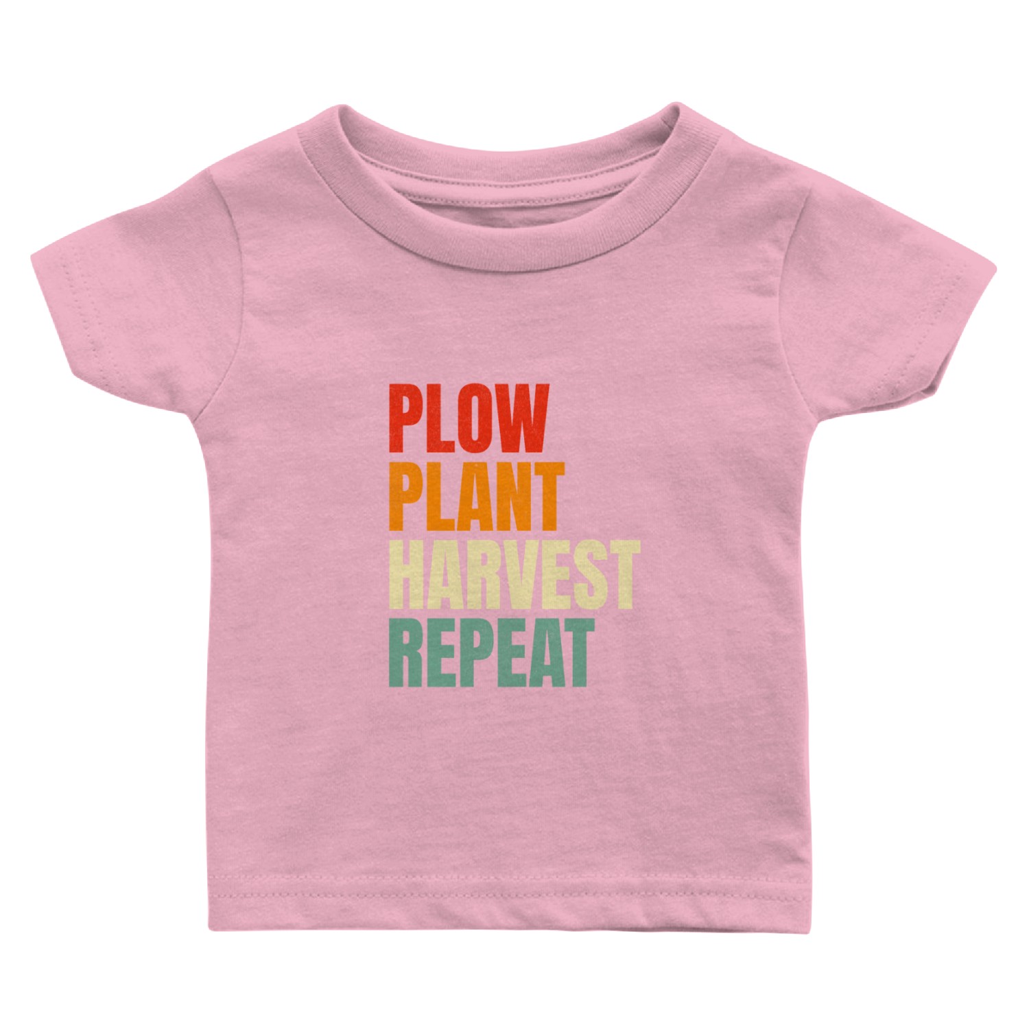 Plow Plant Harvest Repeat Farming Baby T Shirts